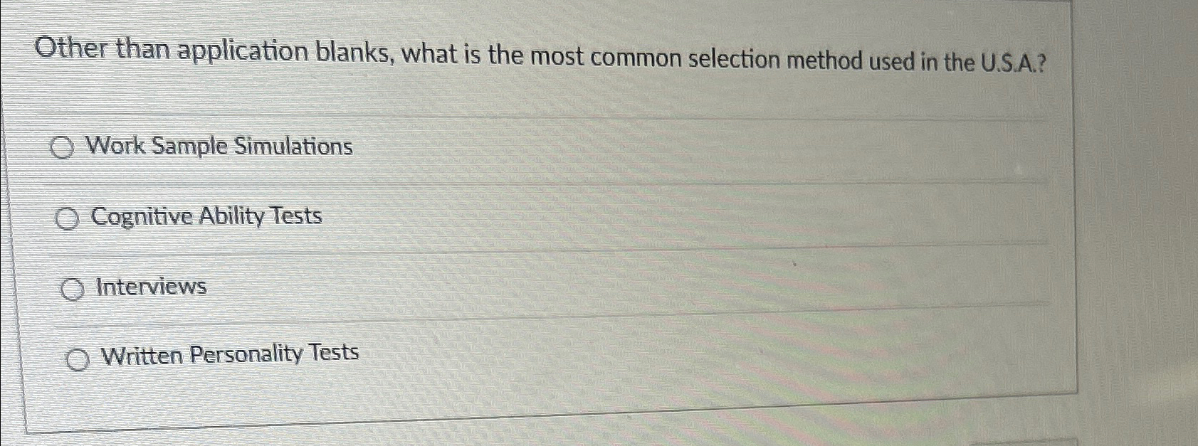  Other than application blanks, what is the most common selection method