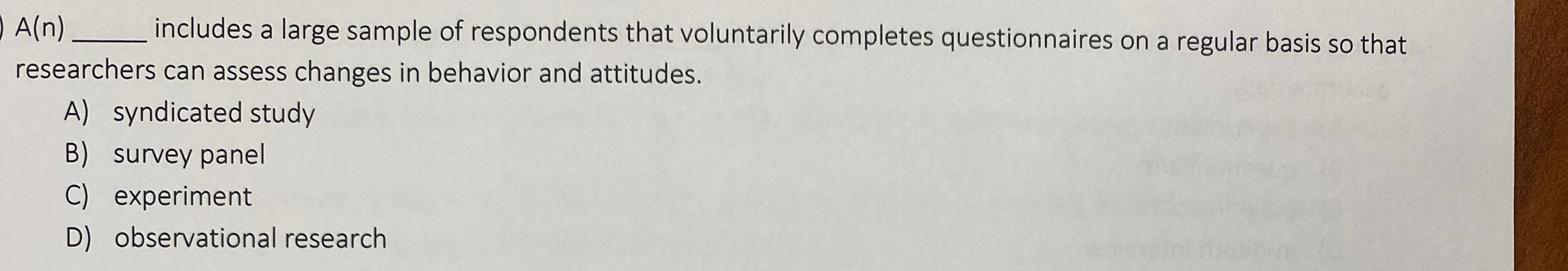 A(n) includes a large sample of respondents that voluntarily completes questionnaires