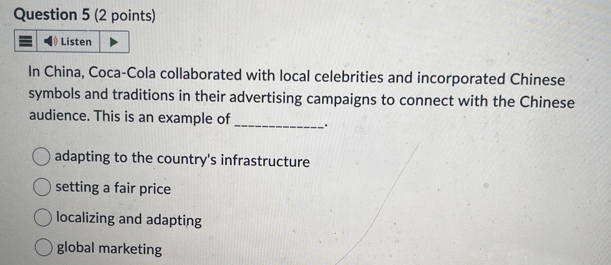 Question 5(2 points) Listen In China, Coca-Cola collaborated with local celebrities