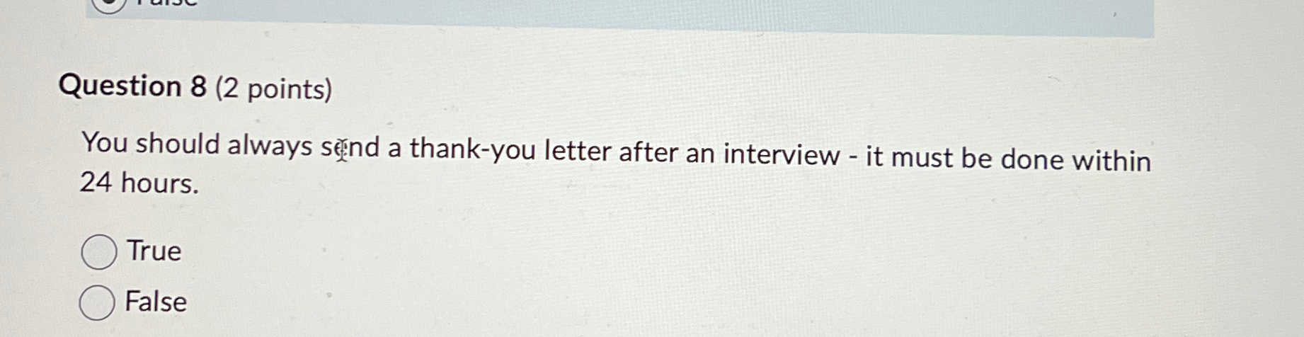  Question 7(2 points) Saved If you are anxious before an interview,