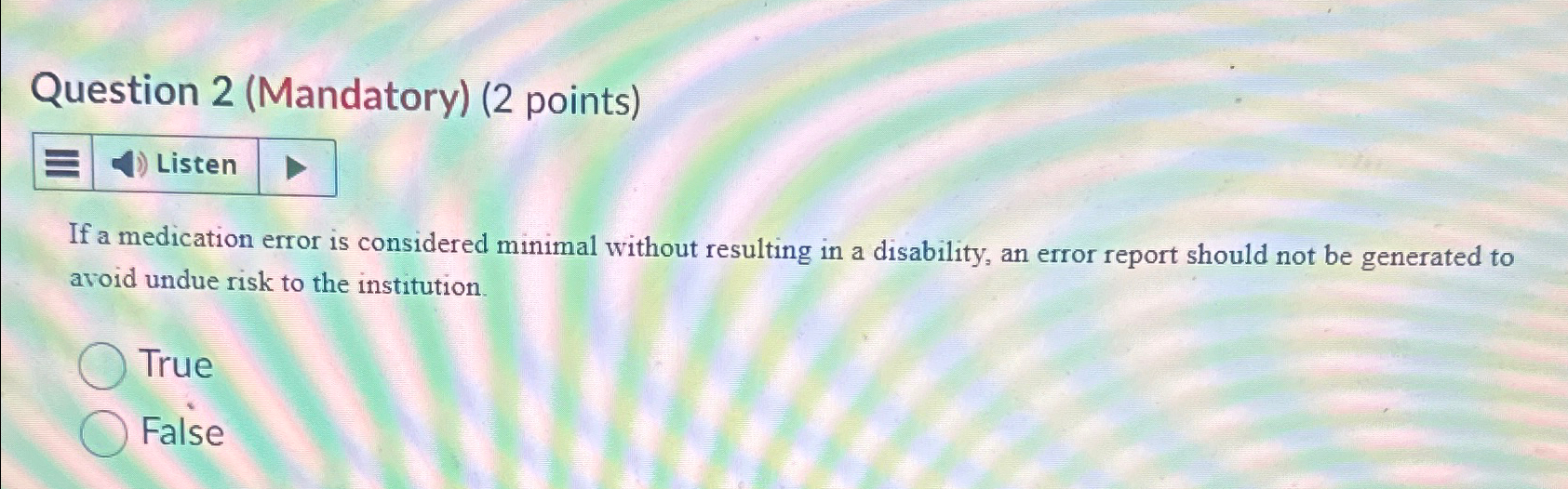  Question 2(Mandatory)(2 points) If a medication error is considered minimal without