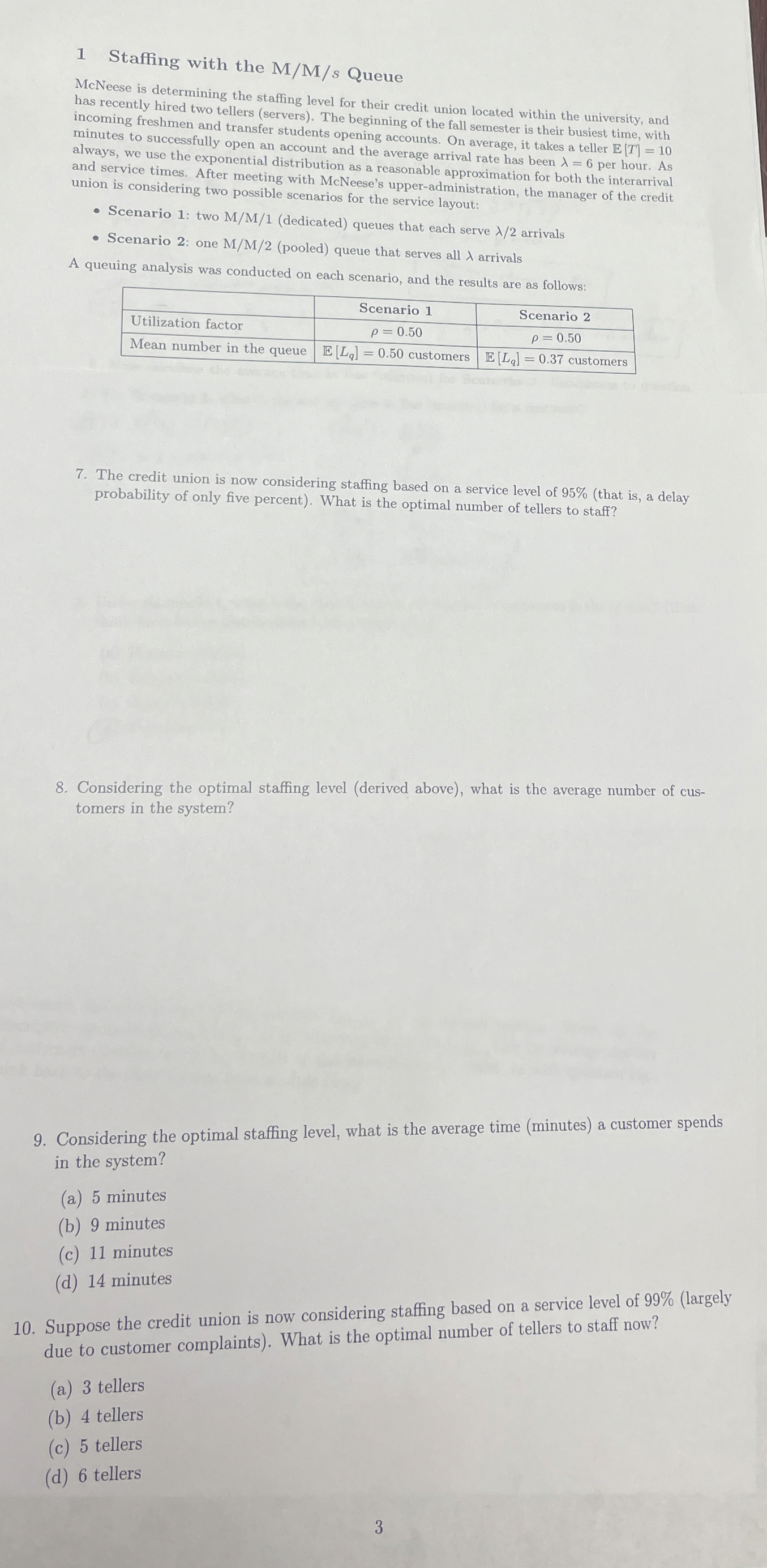  1 Staffing with the MM?s Queue McNeese is determining the staffing