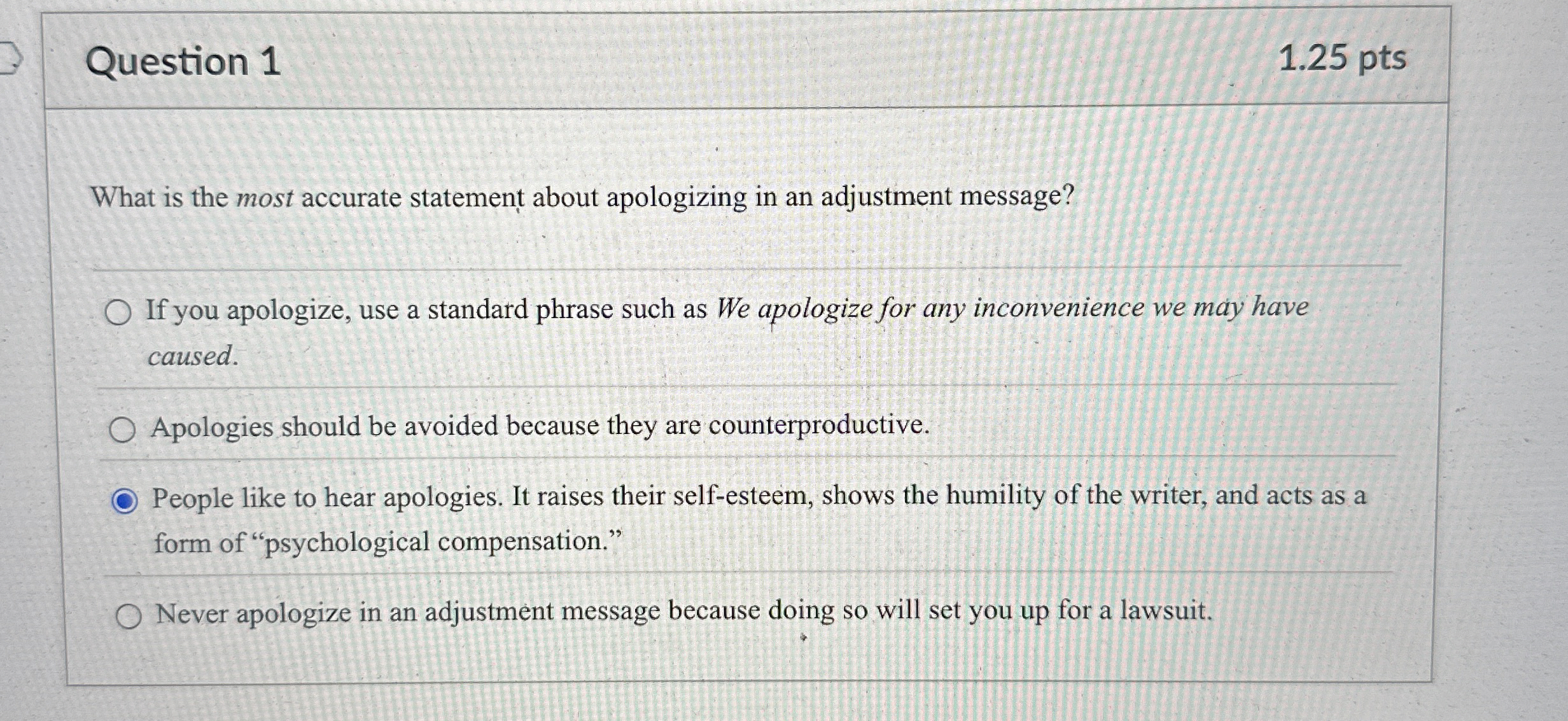  Question 1 What is the most accurate statement about apologizing in