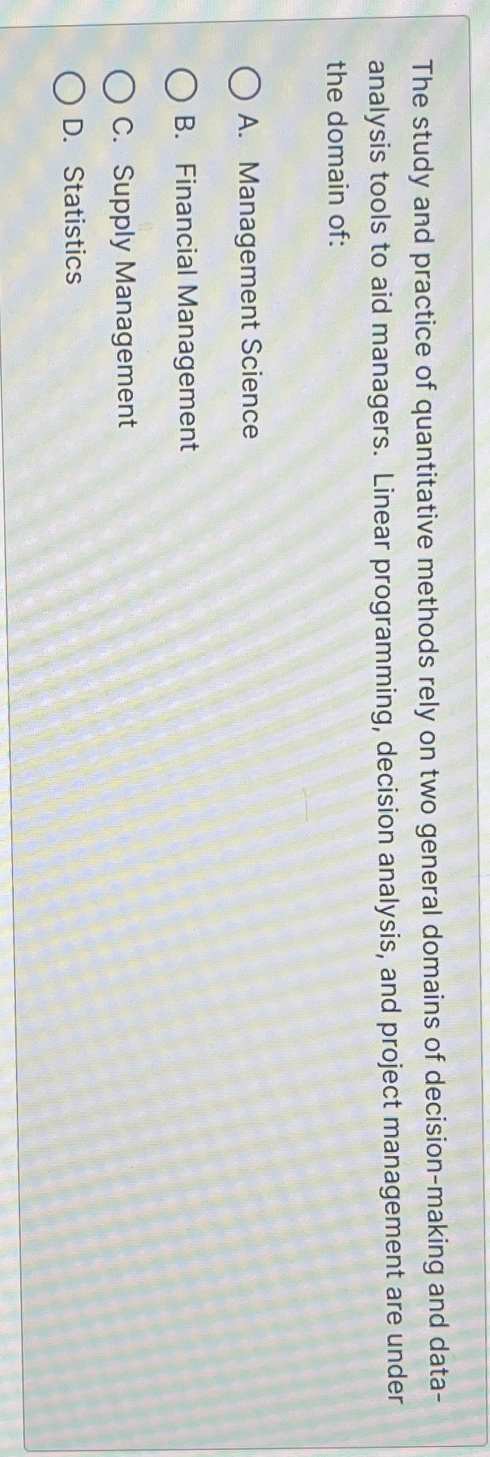  The study and practice of quantitative methods rely on two general