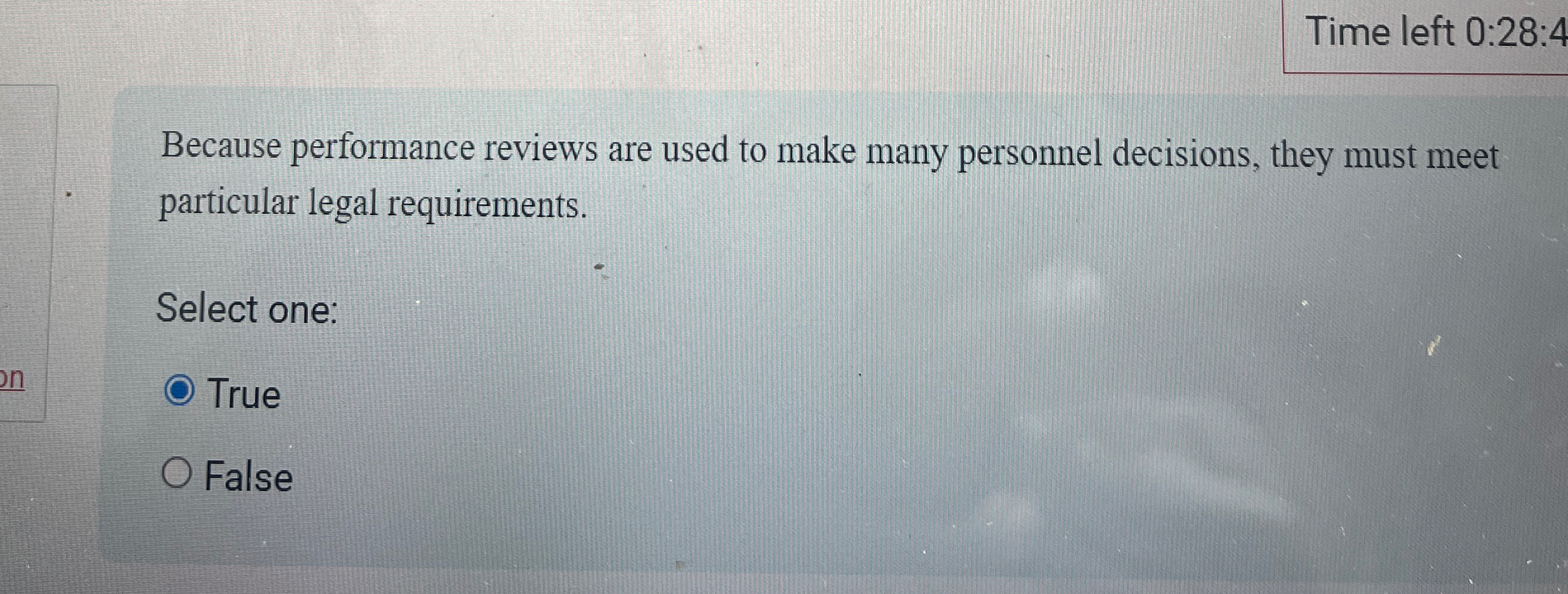  Time left 0:28:4 Because performance reviews are used to make many