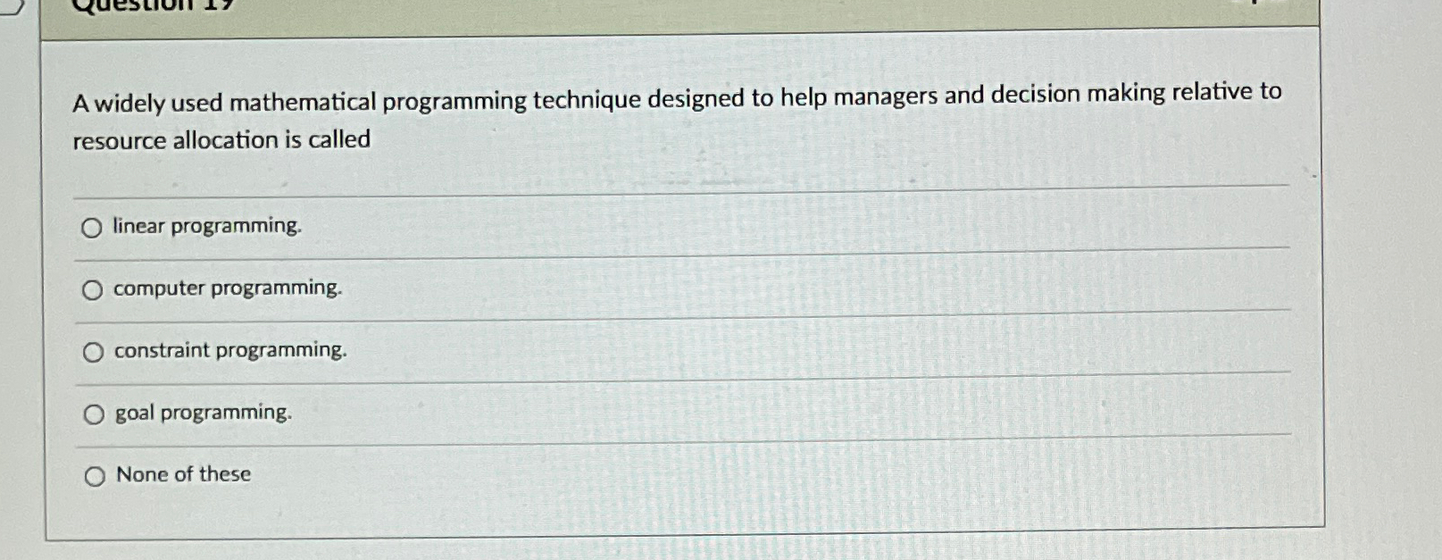  A widely used mathematical programming technique designed to help managers and