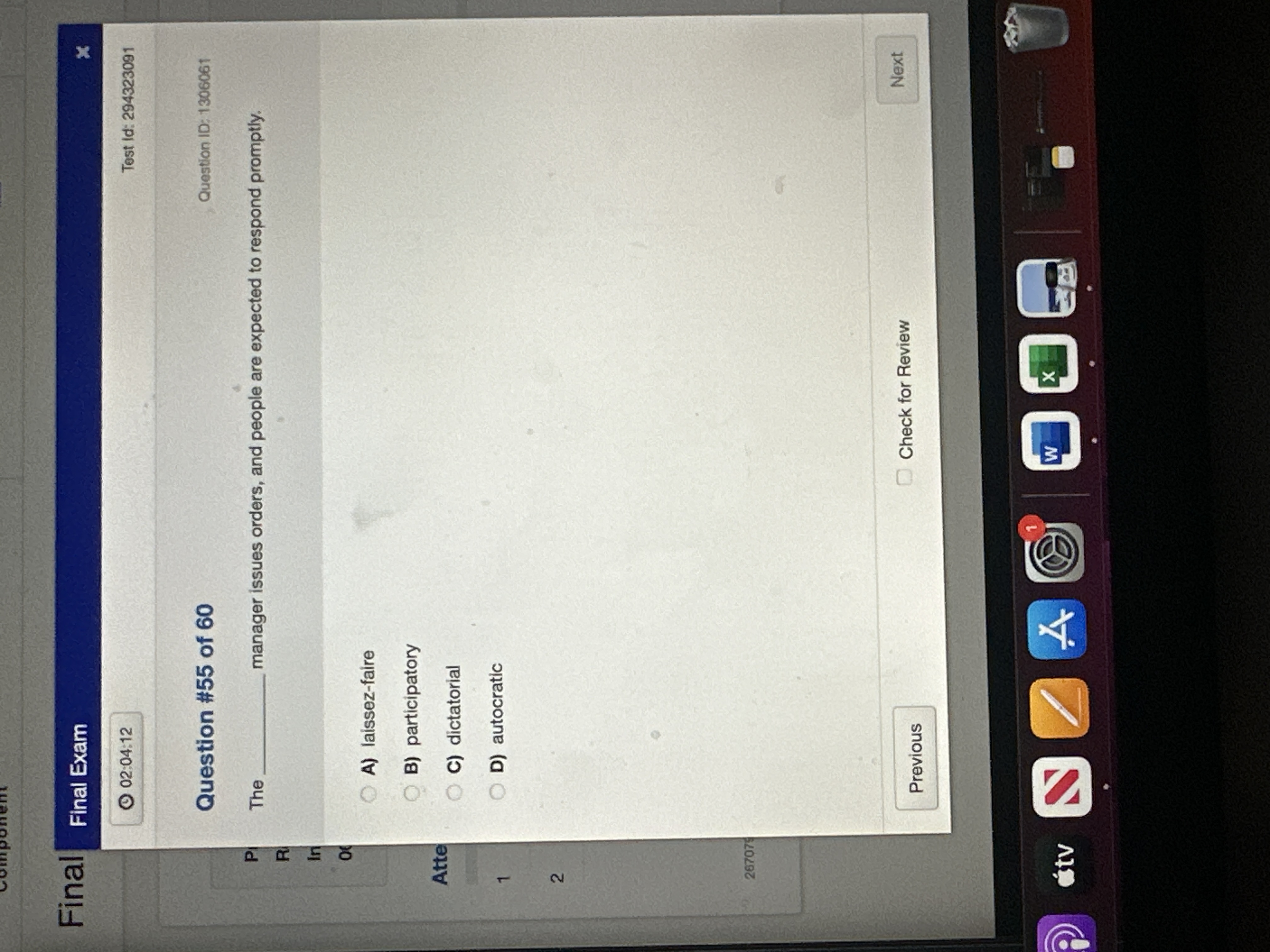  The manager issues orders, and people are expected to respond promptly.