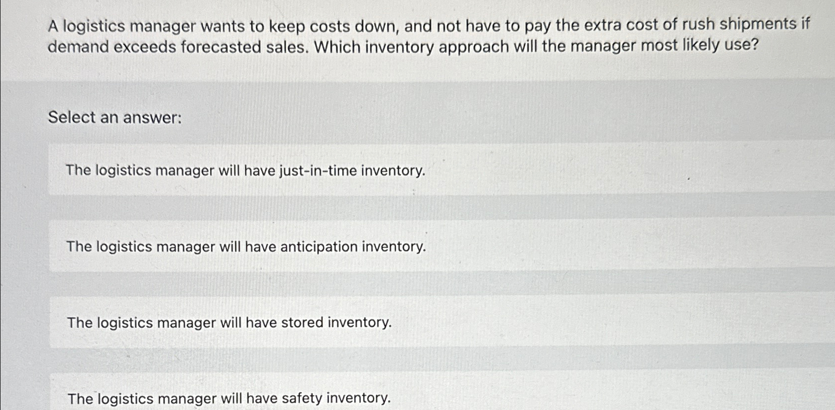  A logistics manager wants to keep costs down, and not have