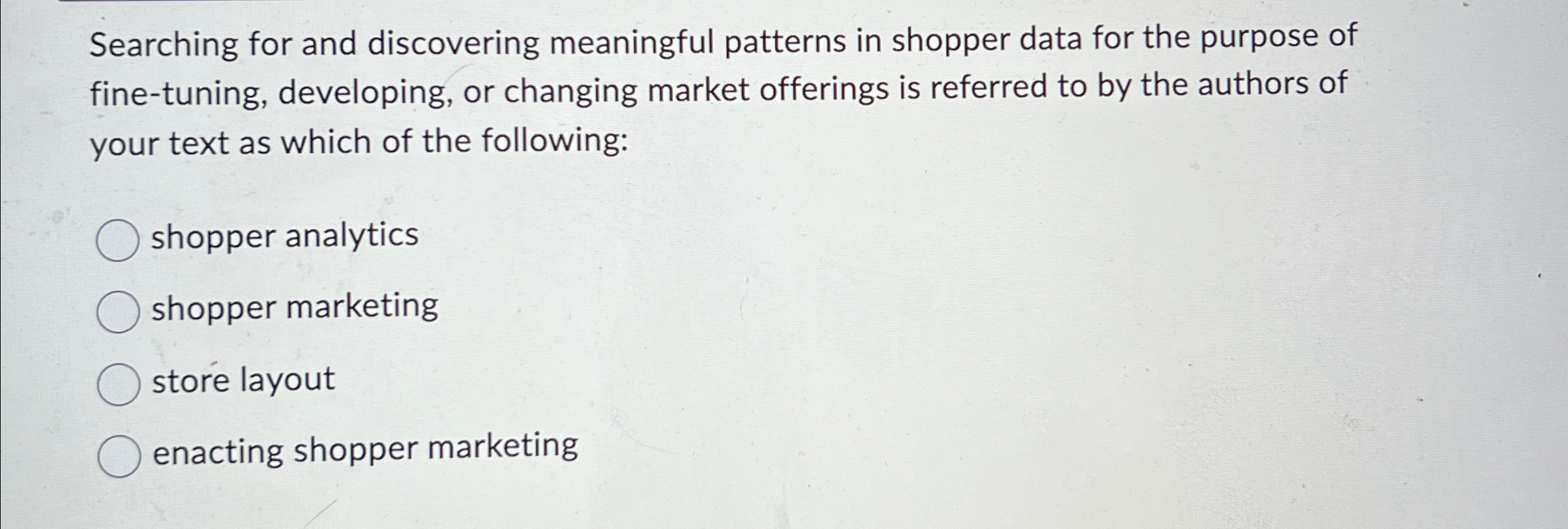  Searching for and discovering meaningful patterns in shopper data for the