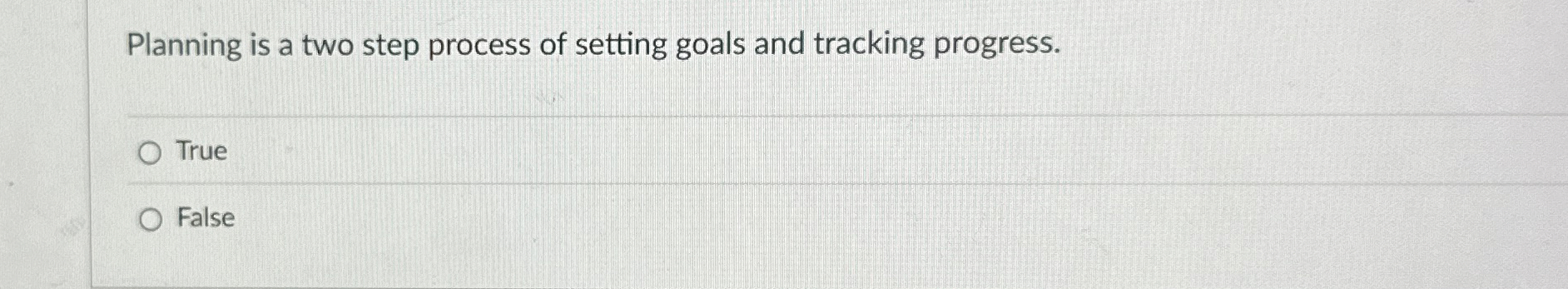  Planning is a two step process of setting goals and tracking