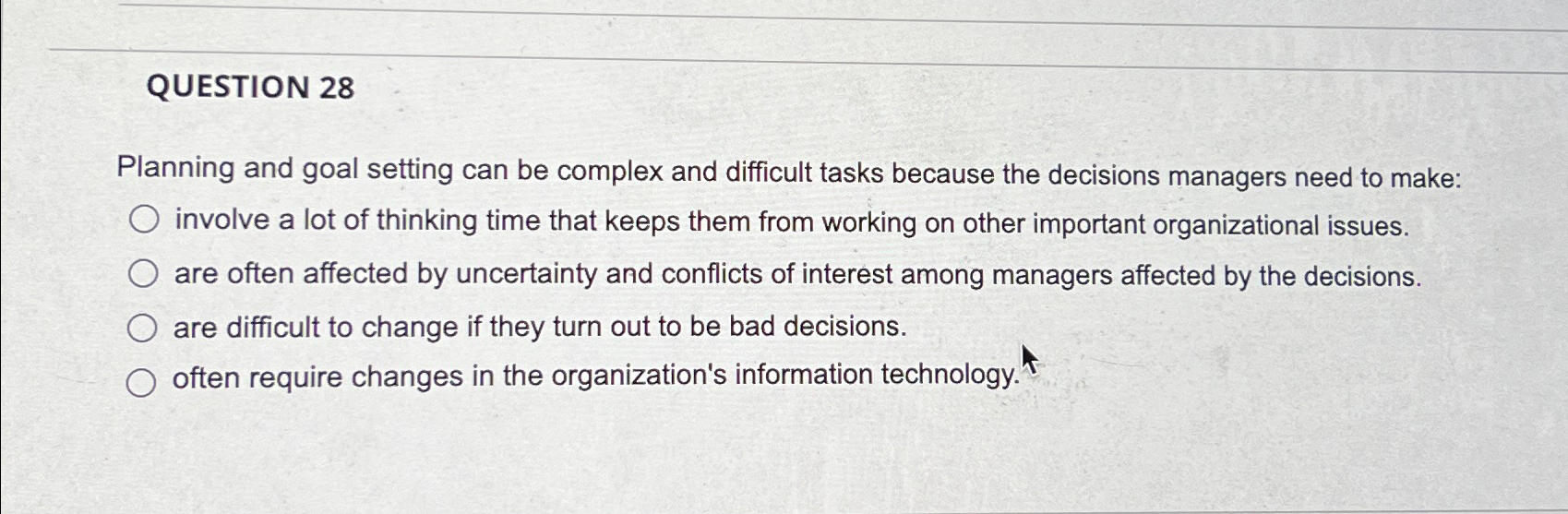  QUESTION 28 Planning and goal setting can be complex and difficult