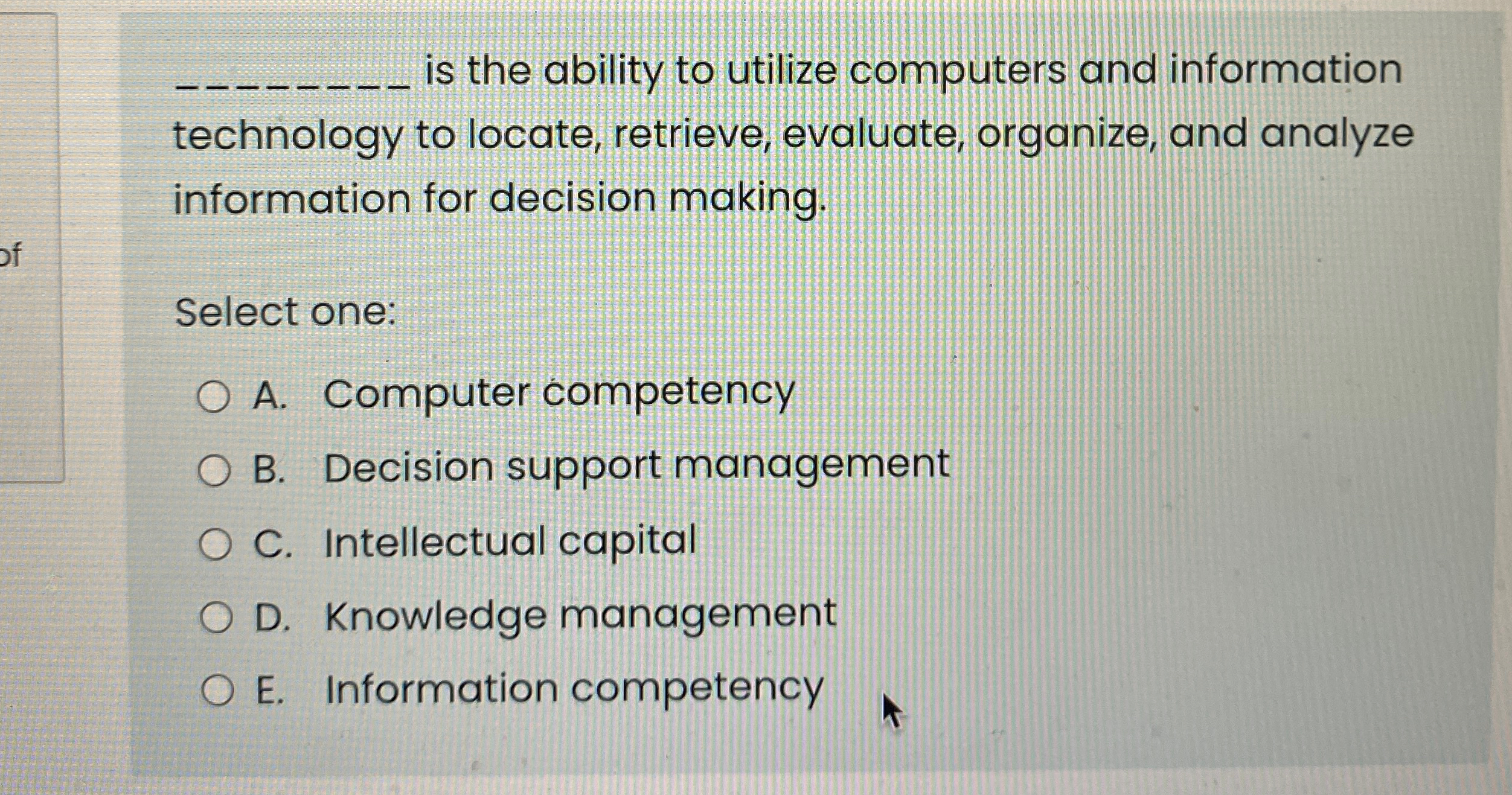  -_ is the ability to utilize computers and information technology to