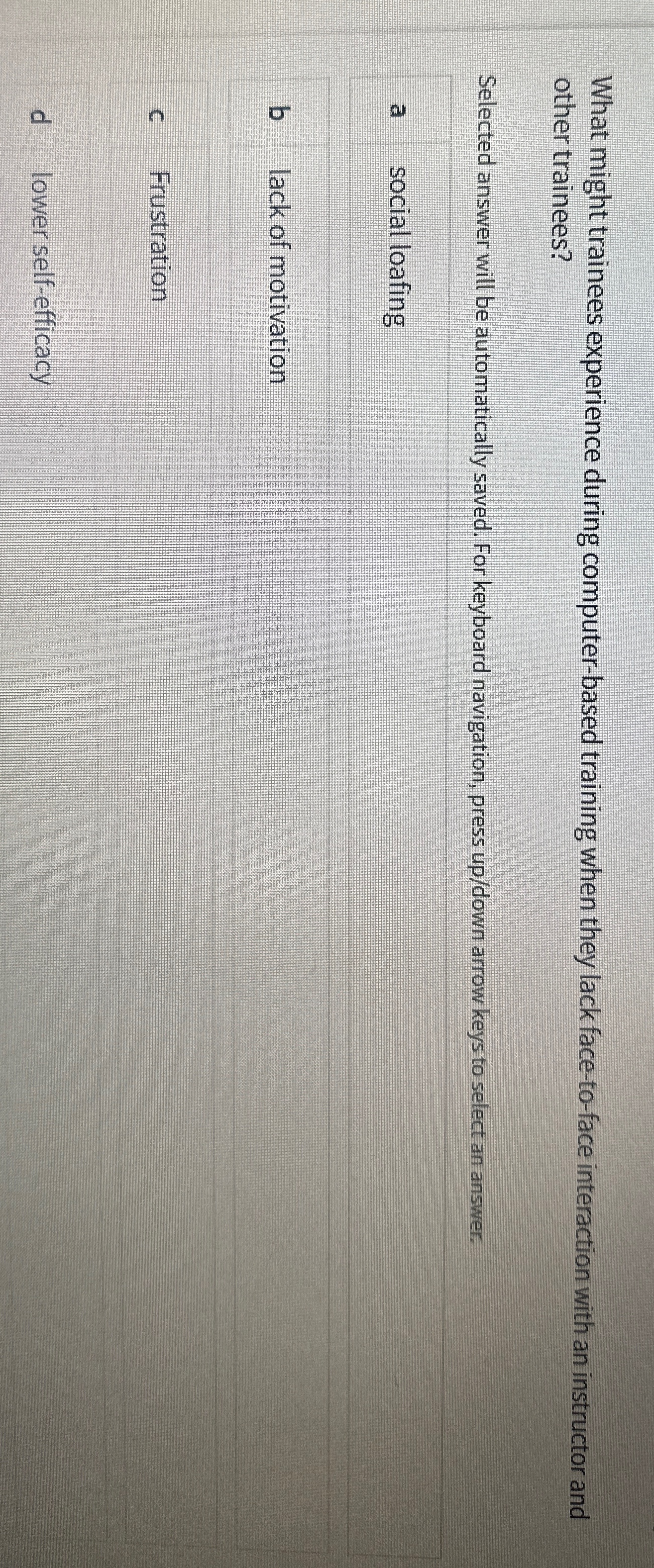  What might trainees experience during computer-based training when they lack face-to-face