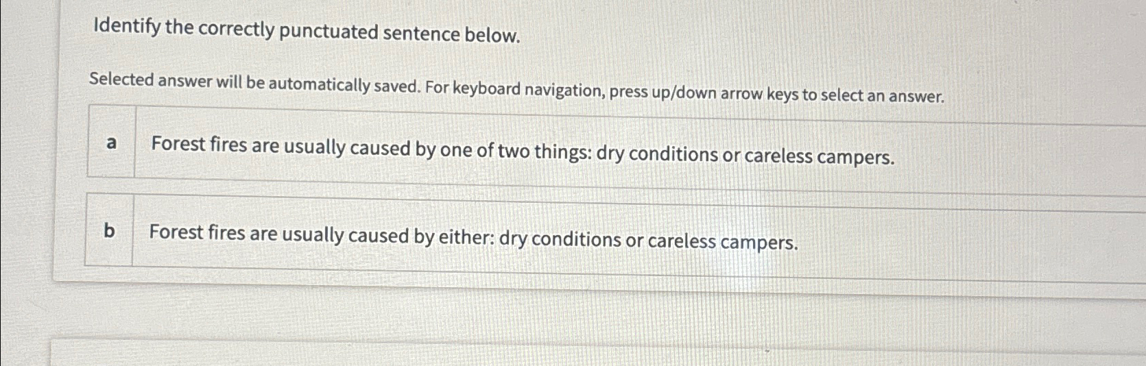  Identify the correctly punctuated sentence below. Selected answer will be automatically