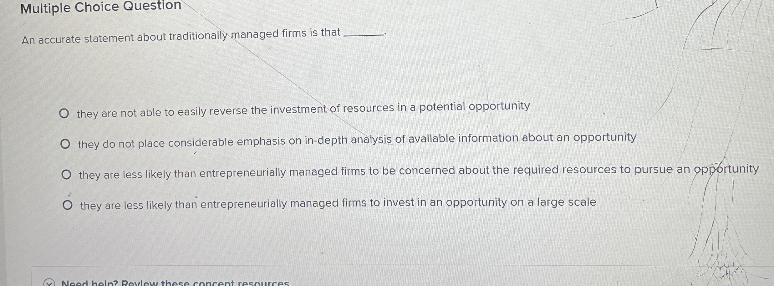  Multiple Choice Question An accurate statement about traditionally managed firms is