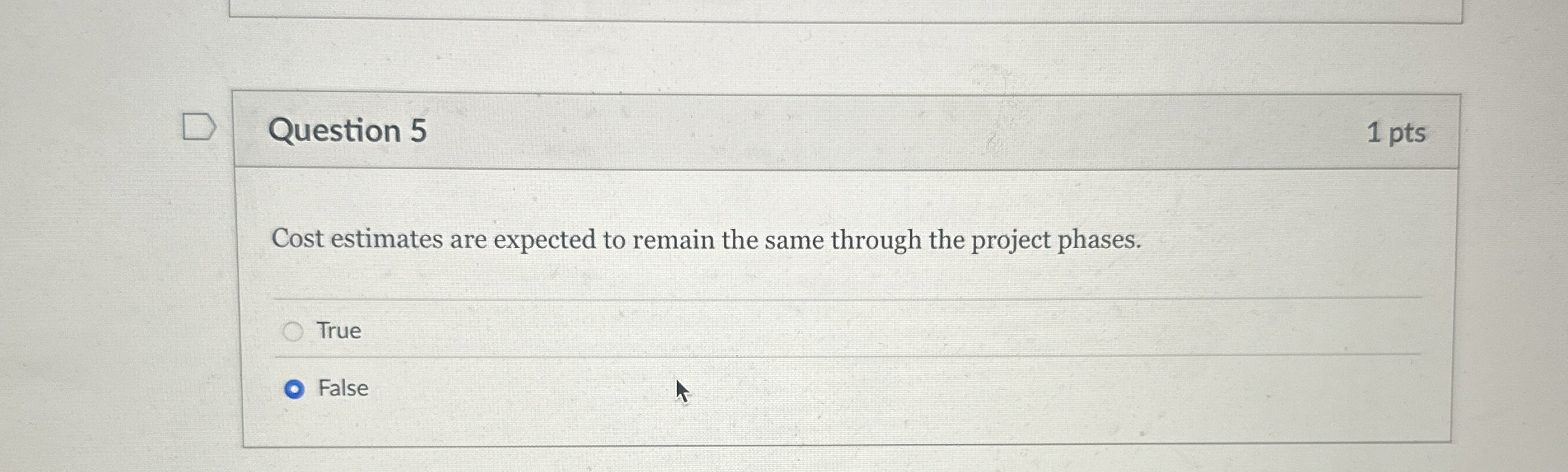  Question 5 Cost estimates are expected to remain the same through