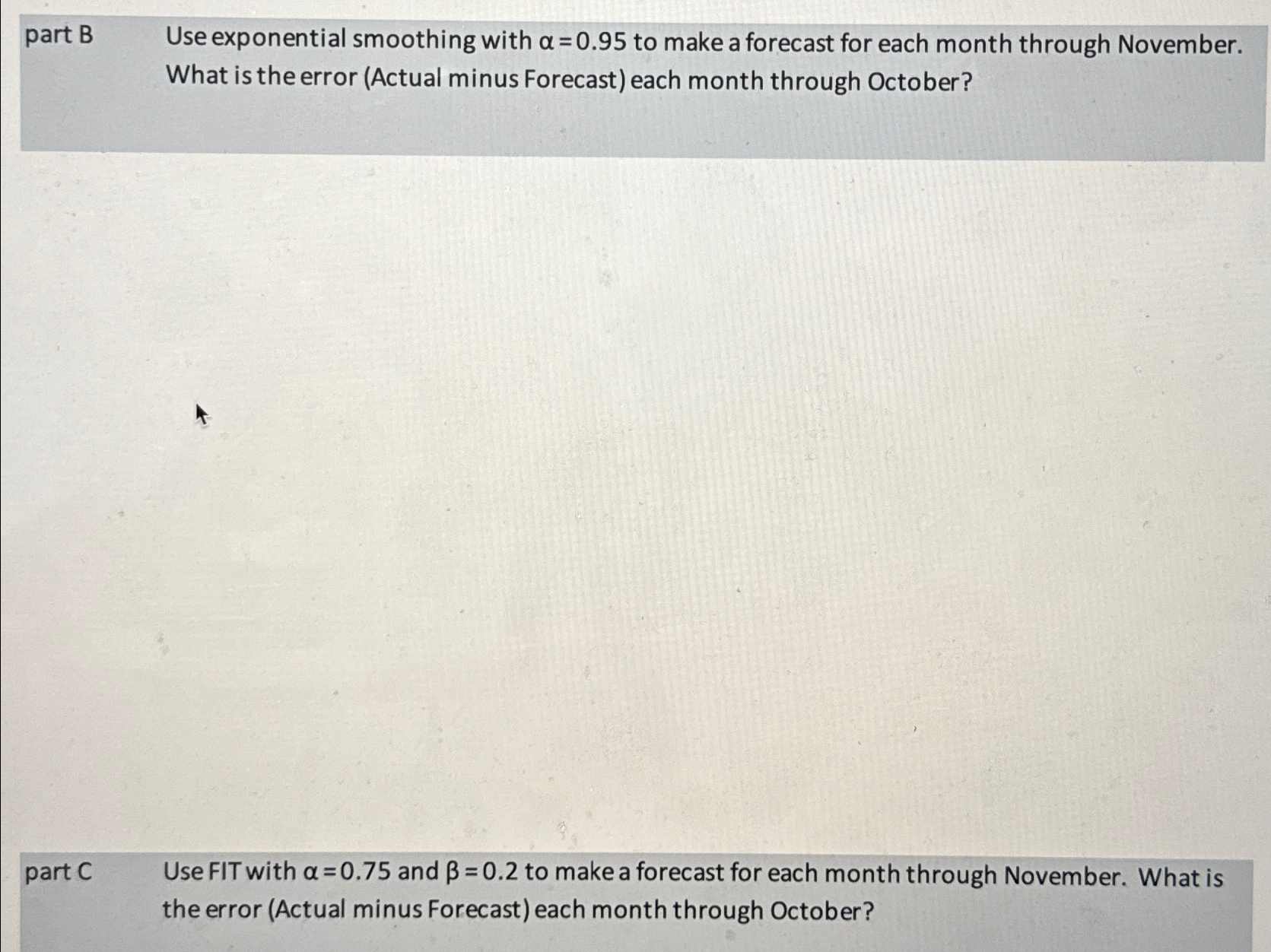  part B Use exponential smoothing with =0.95 to make a forecast