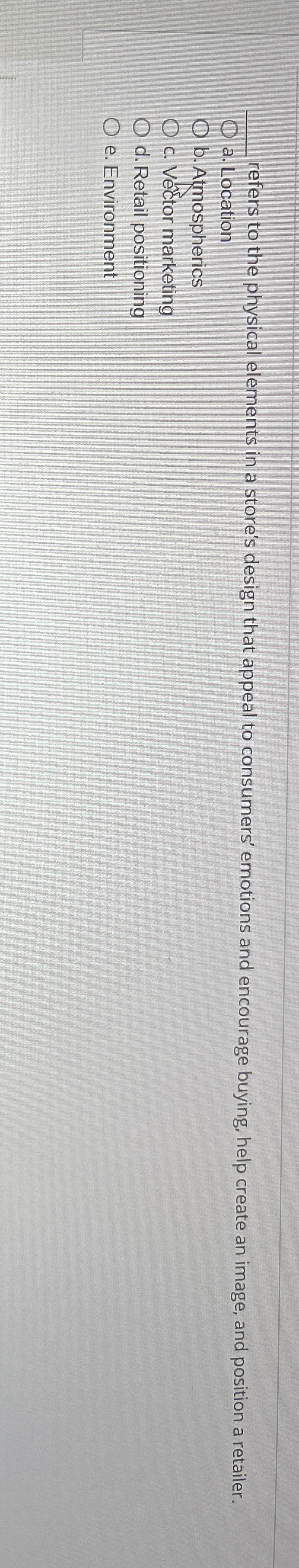  q, refers to the physical elements in a store's design that