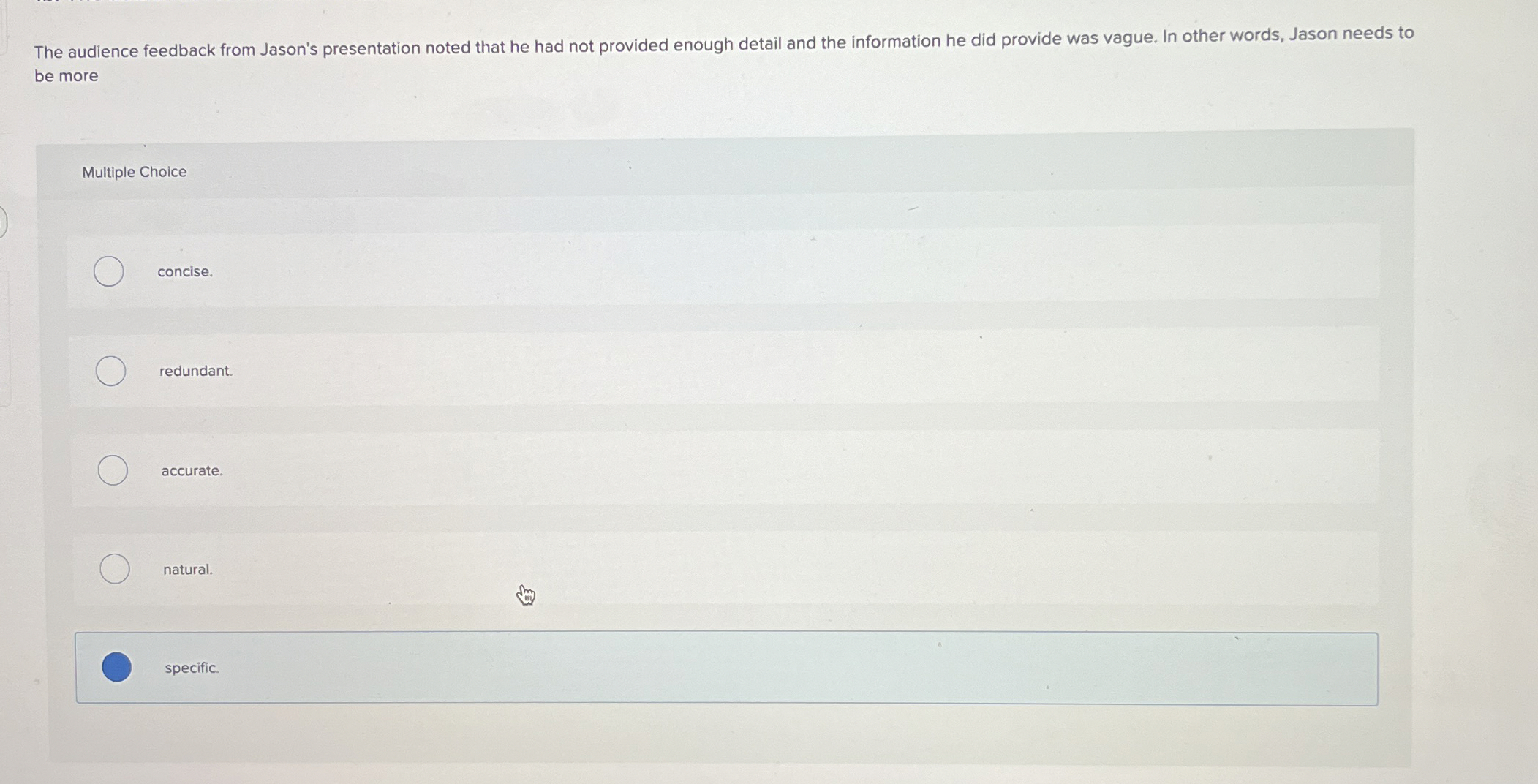  The audience feedback from Jason's presentation noted that he had not