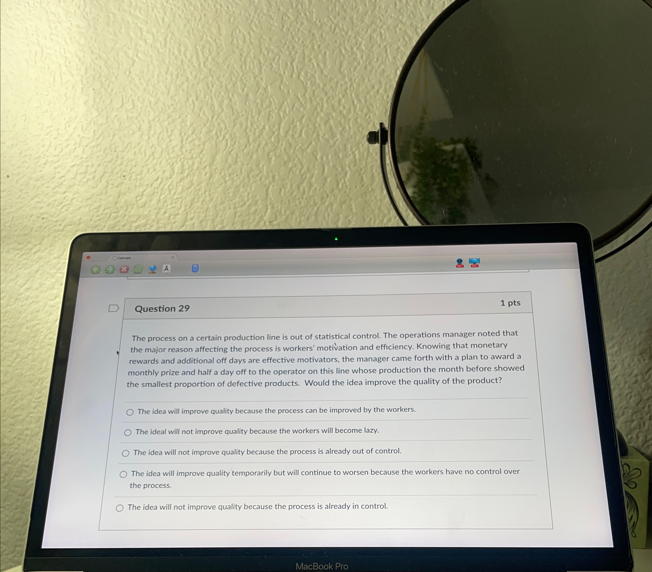  Question 29 1 pts The process on a certain production line