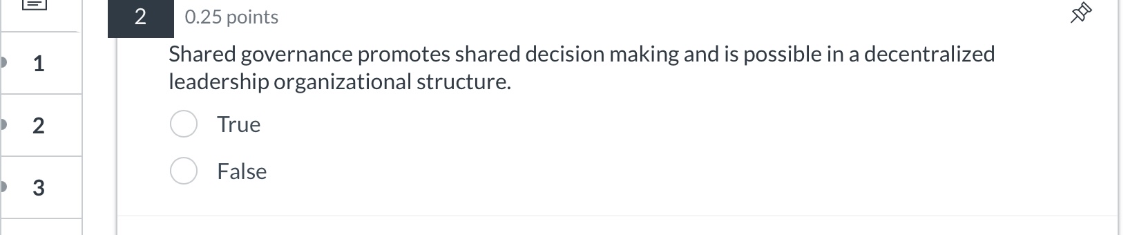  2,0.25 points 1 Shared governance promotes shared decision making and is