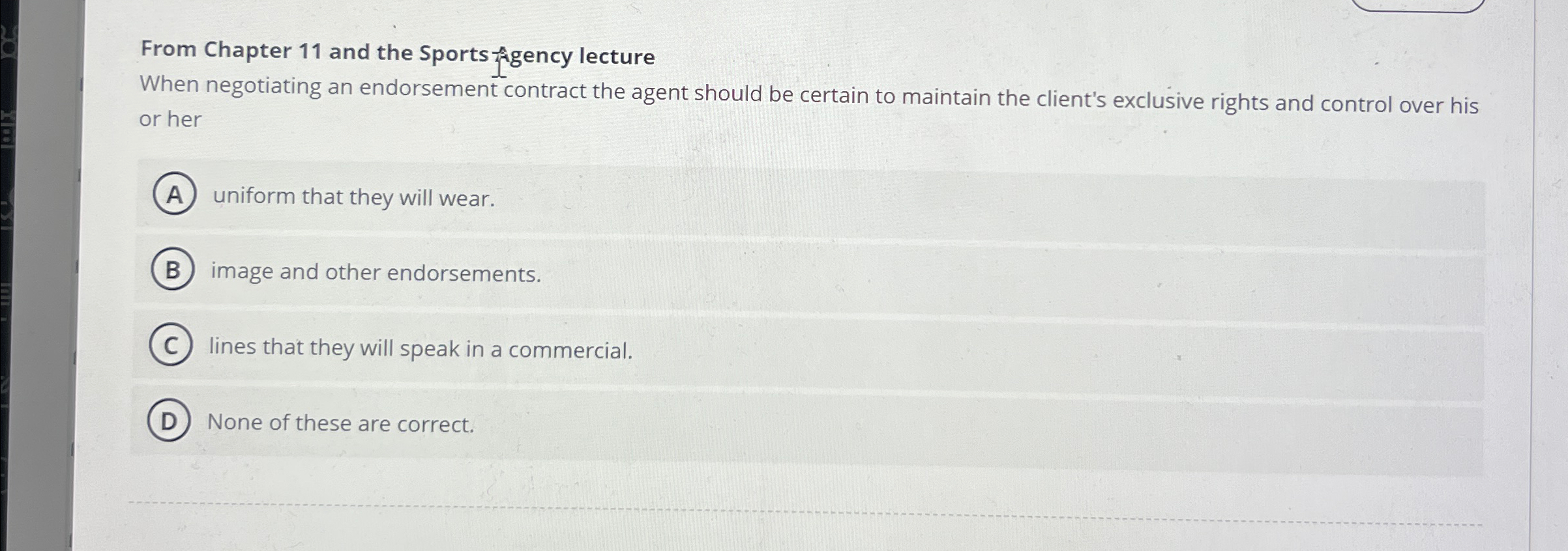  From Chapter 11 and the Sports figency lecture When negotiating an