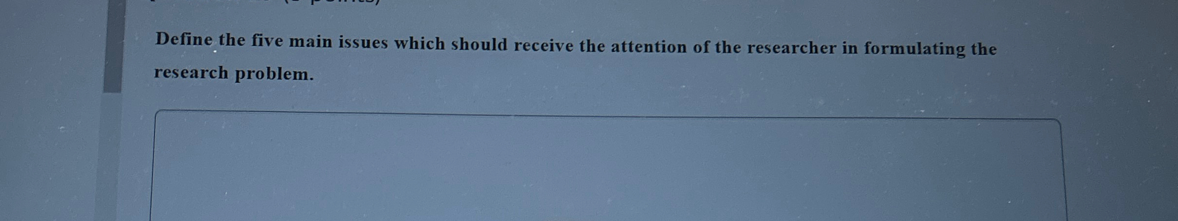  Define the five main issues which should receive the attention of