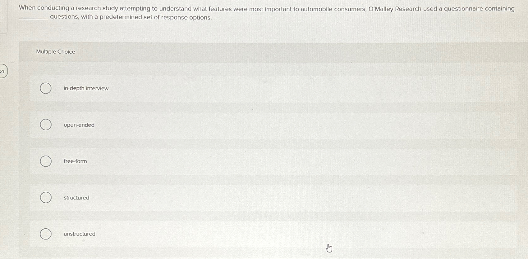  When conducting a research study attempting to understand what features were