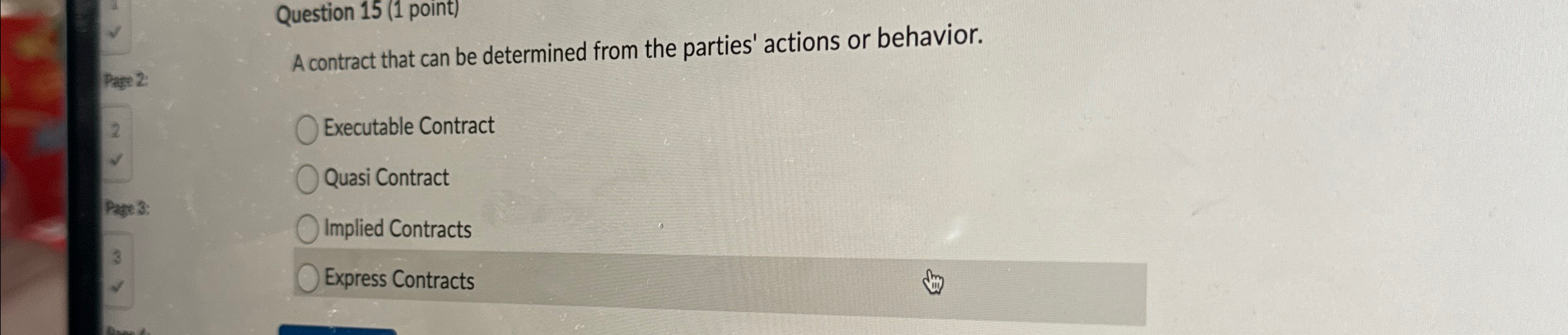  Question 15(1 point) A contract that can be determined from the