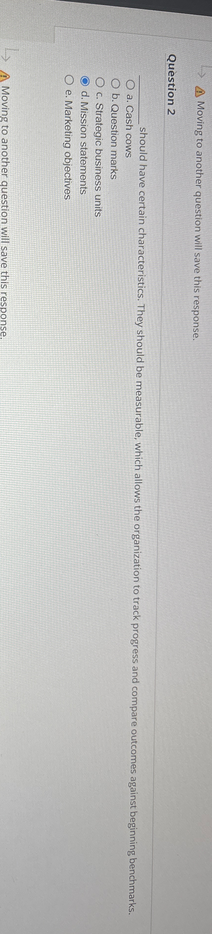  Moving to another question will save this response. Question 2 q,
