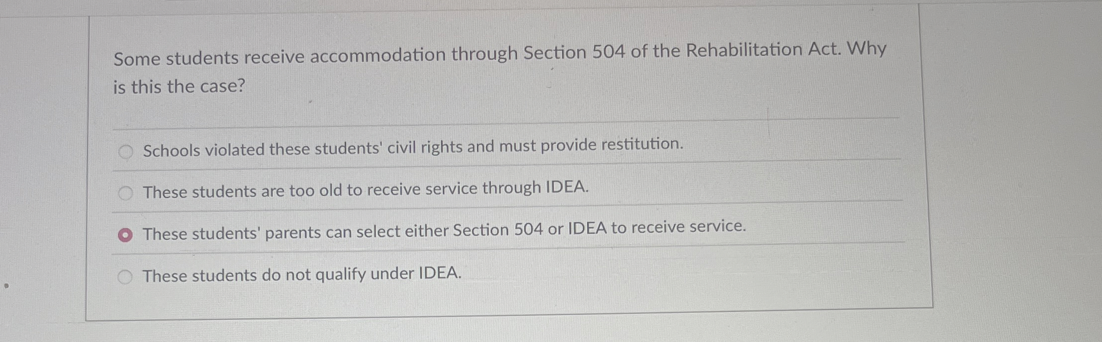  Some students receive accommodation through Section 504 of the Rehabilitation Act.