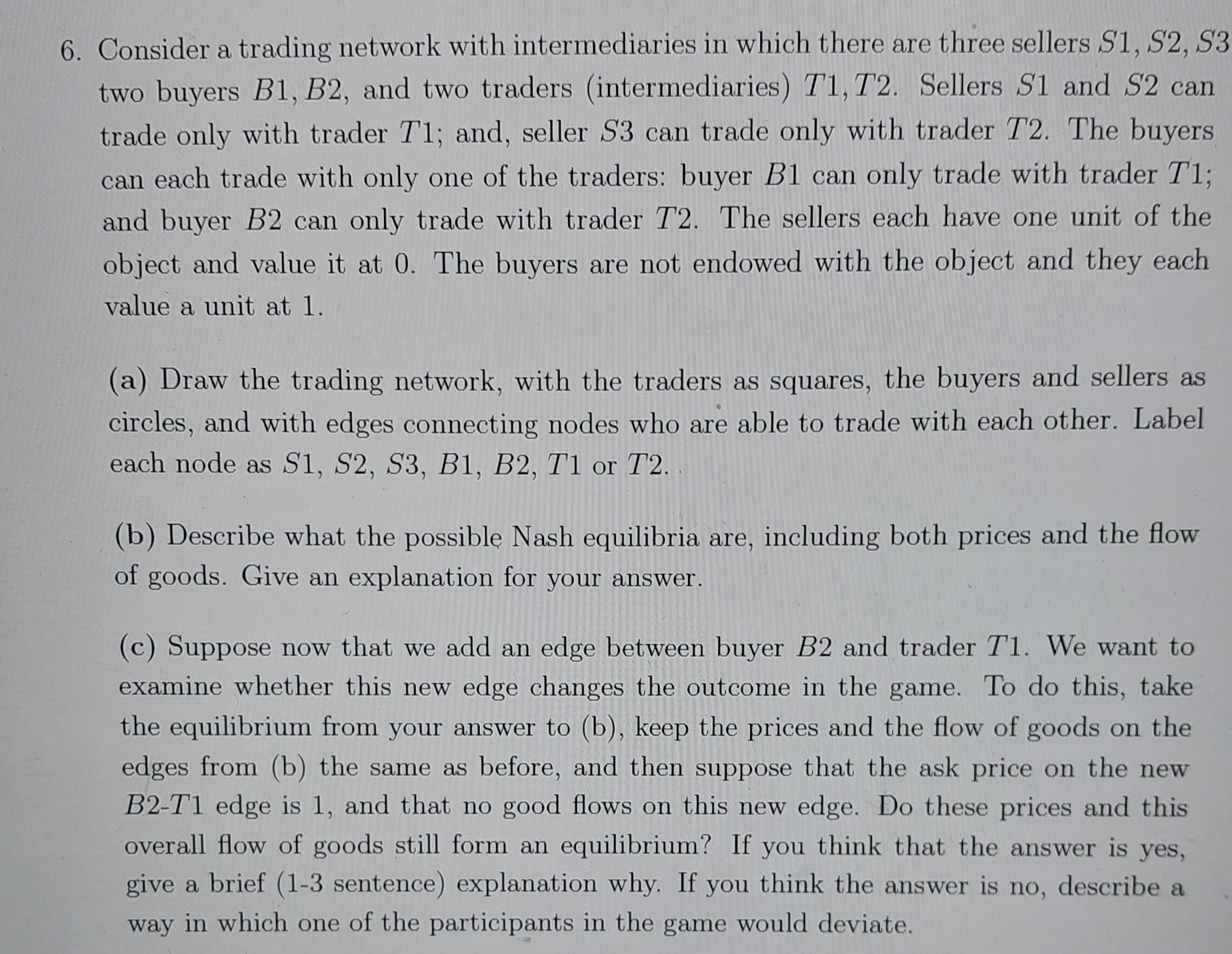  11.8 Exercises Consider a trading network with intermediaries in which there