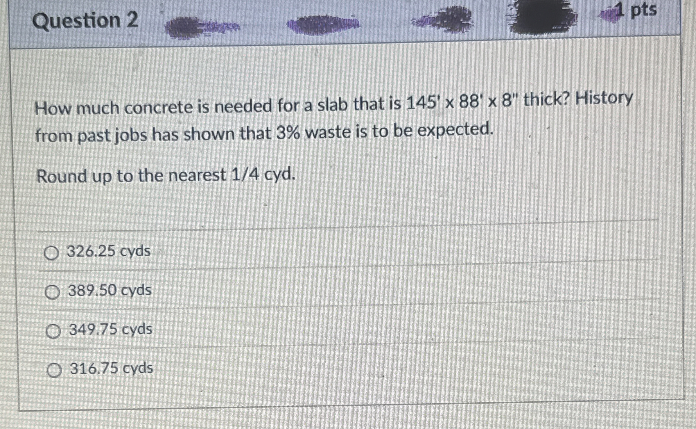  Question 2 How much concrete is needed for a slab that