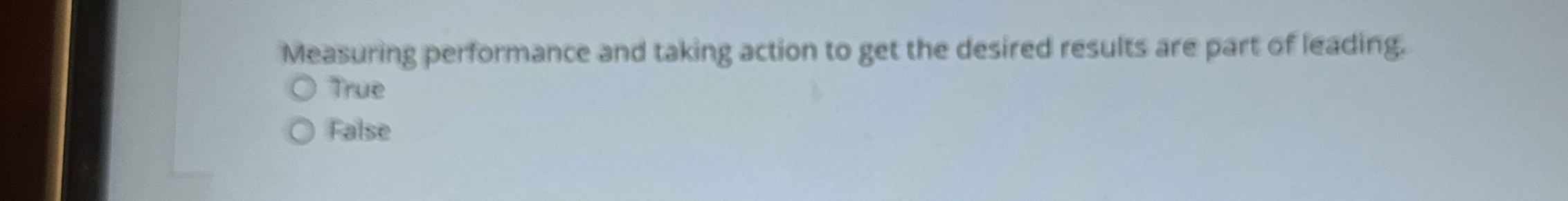  Measuring performance and taking action to get the desired results are