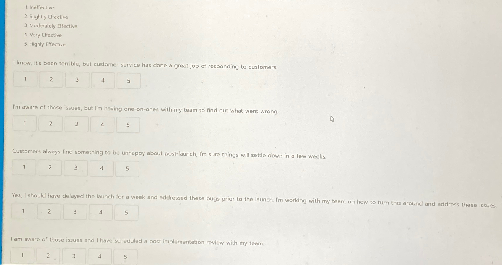  Ineffective 2 Slightly Effective 3 Moderately Effective 4 Very Effective 5