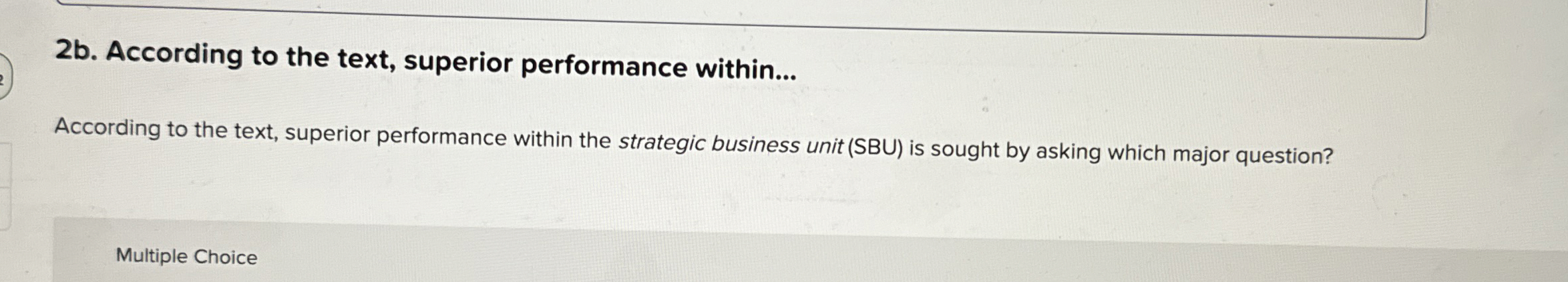  2b. According to the text, superior performance within... According to the