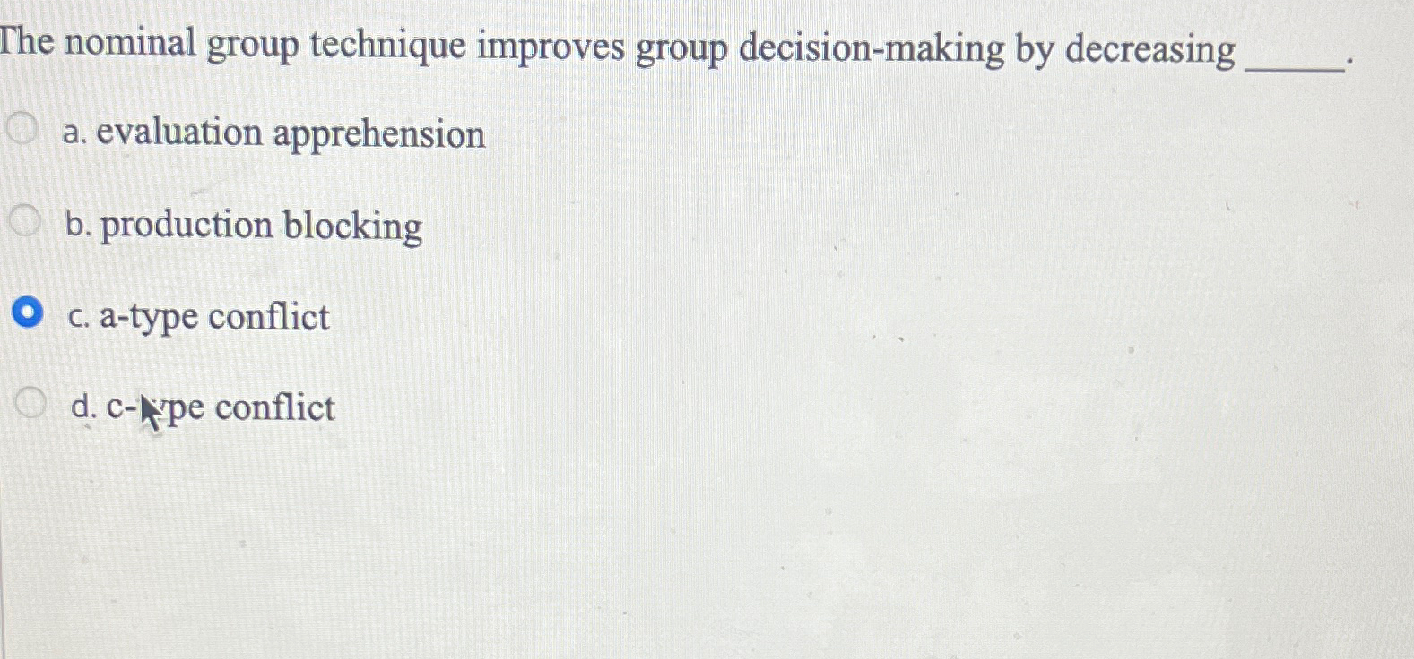  The nominal group technique improves group decision-making by decreasing q, a.