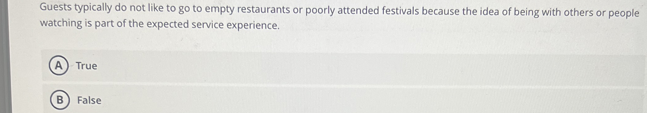  Guests typically do not like to go to empty restaurants or