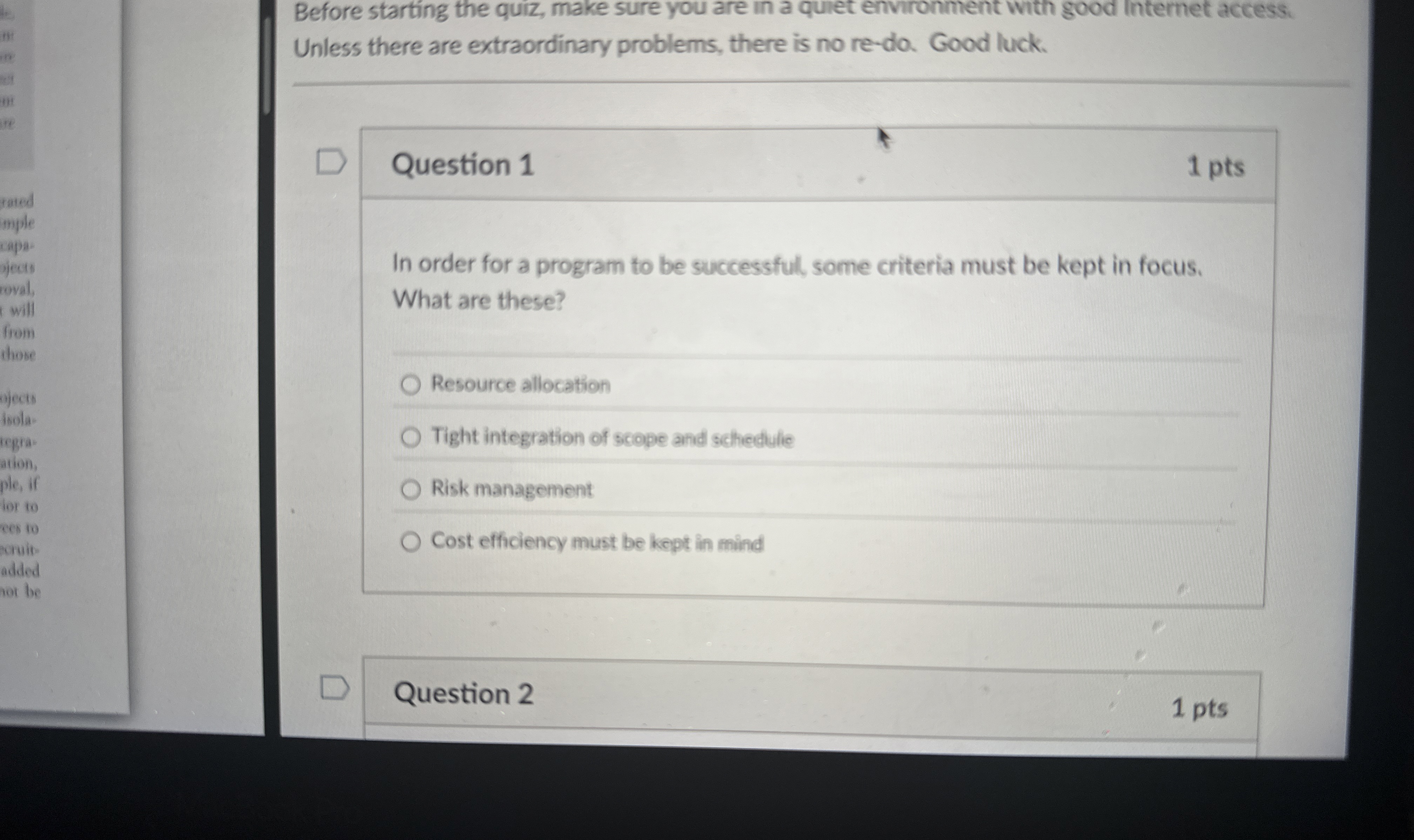  Question 1 In order for a program to be successful, some