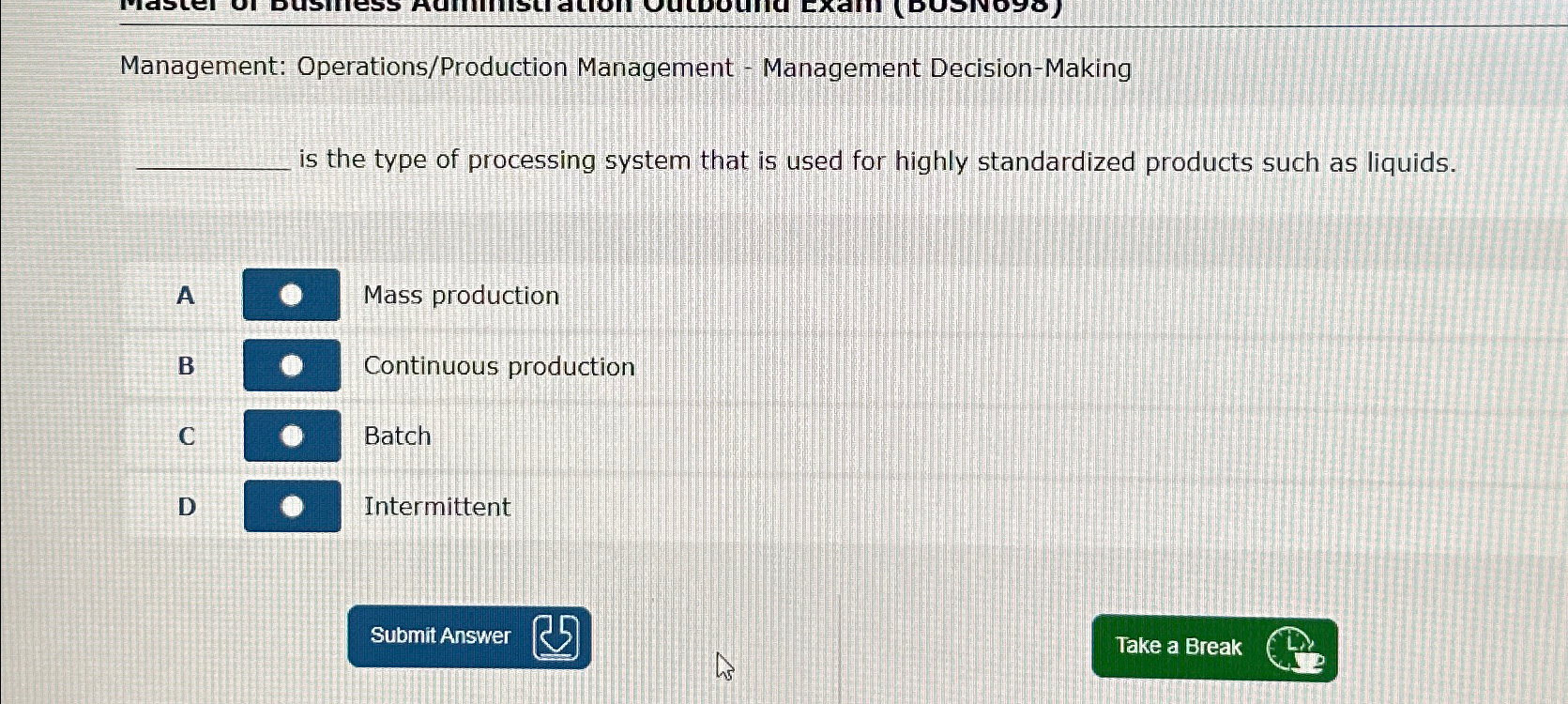  Management: Operations/Production Management - Management Decision-Making is the type of processing