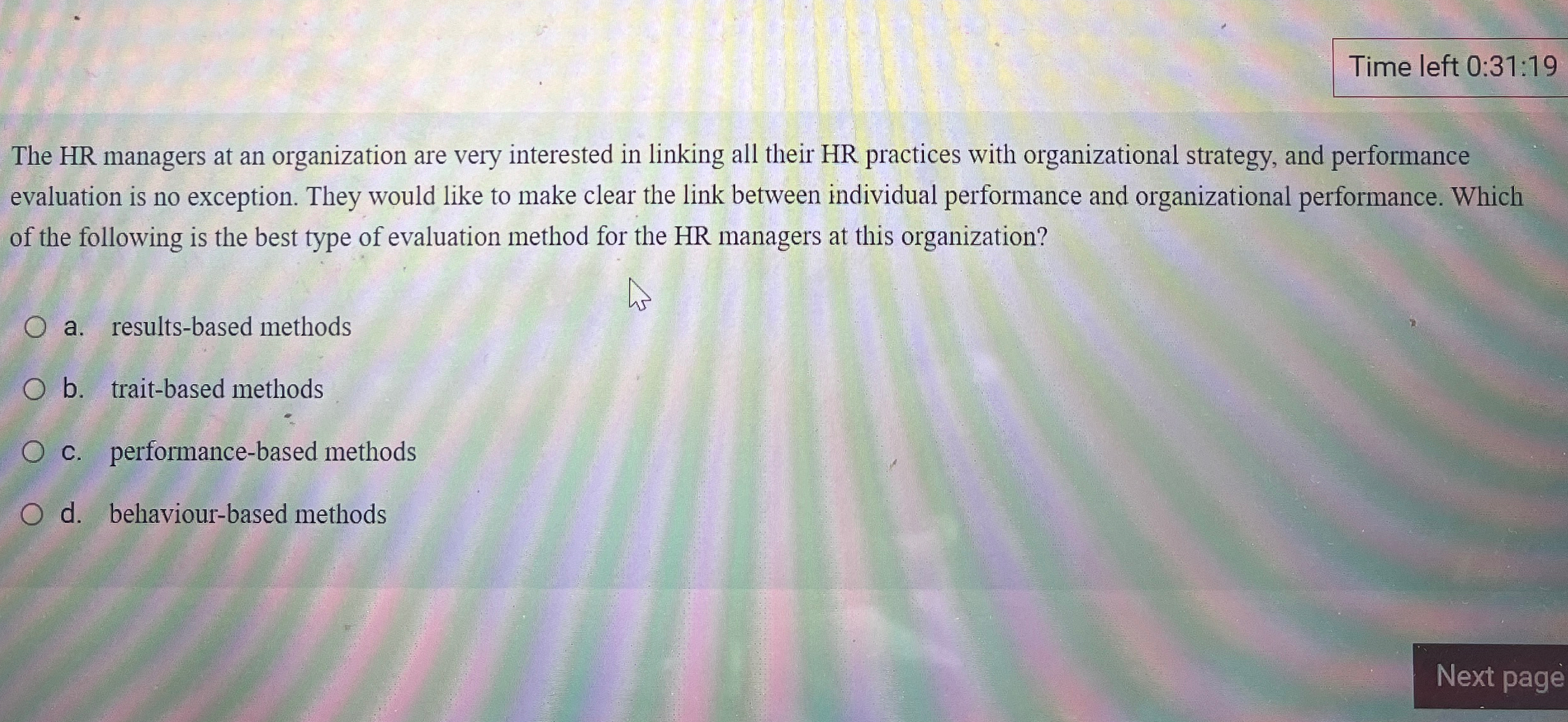  Time left 0:31:19 The HR managers at an organization are very