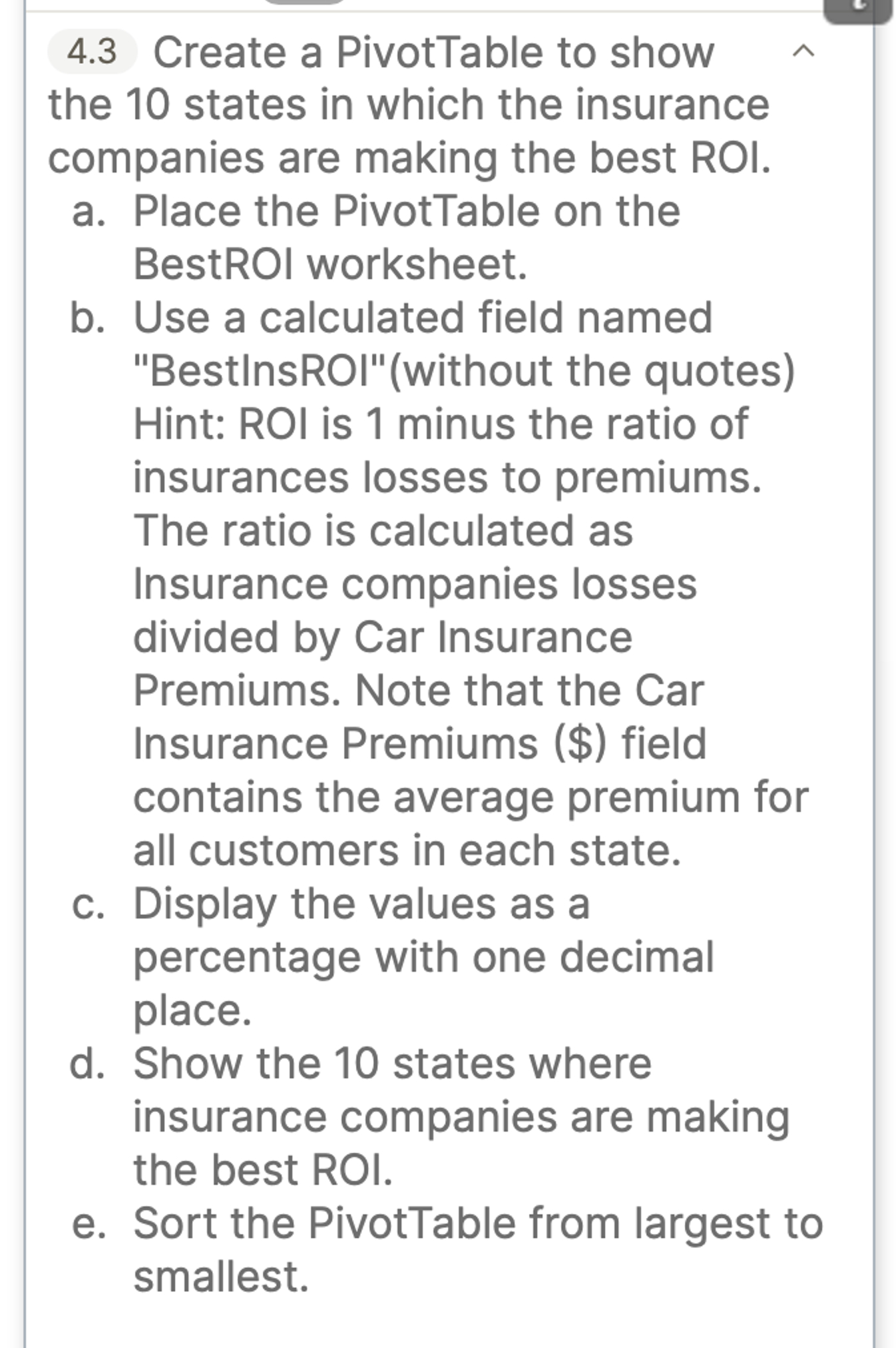  Hi. I am having trouble adding the formula to part B