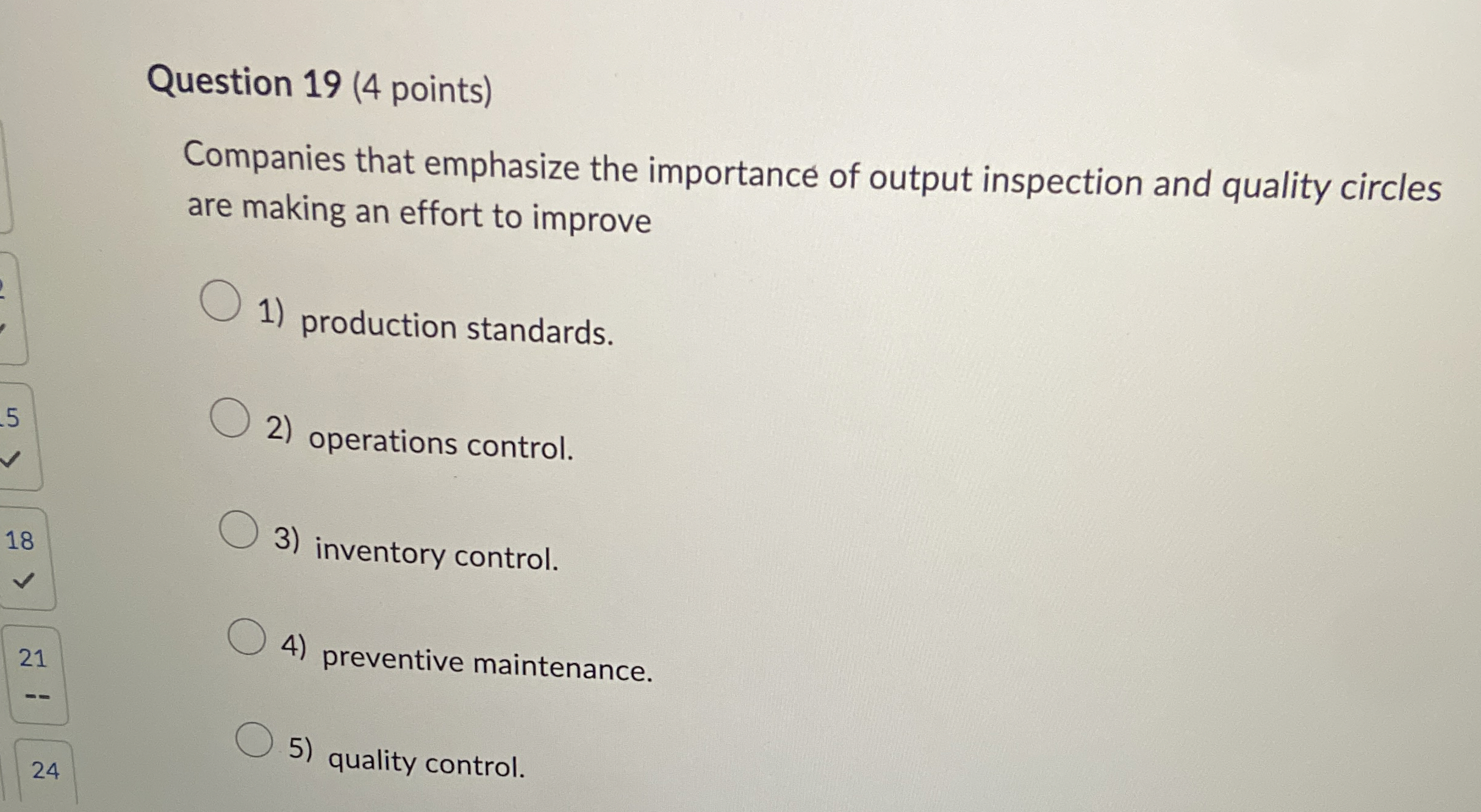  Question 19(4 points) Companies that emphasize the importance of output inspection