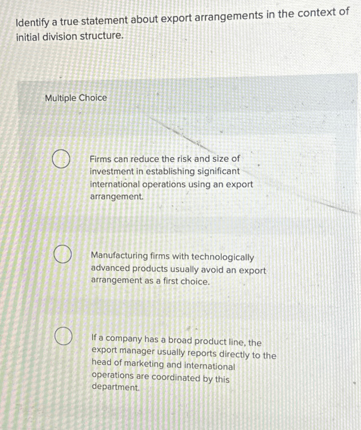  Identify a true statement about export arrangements in the context of