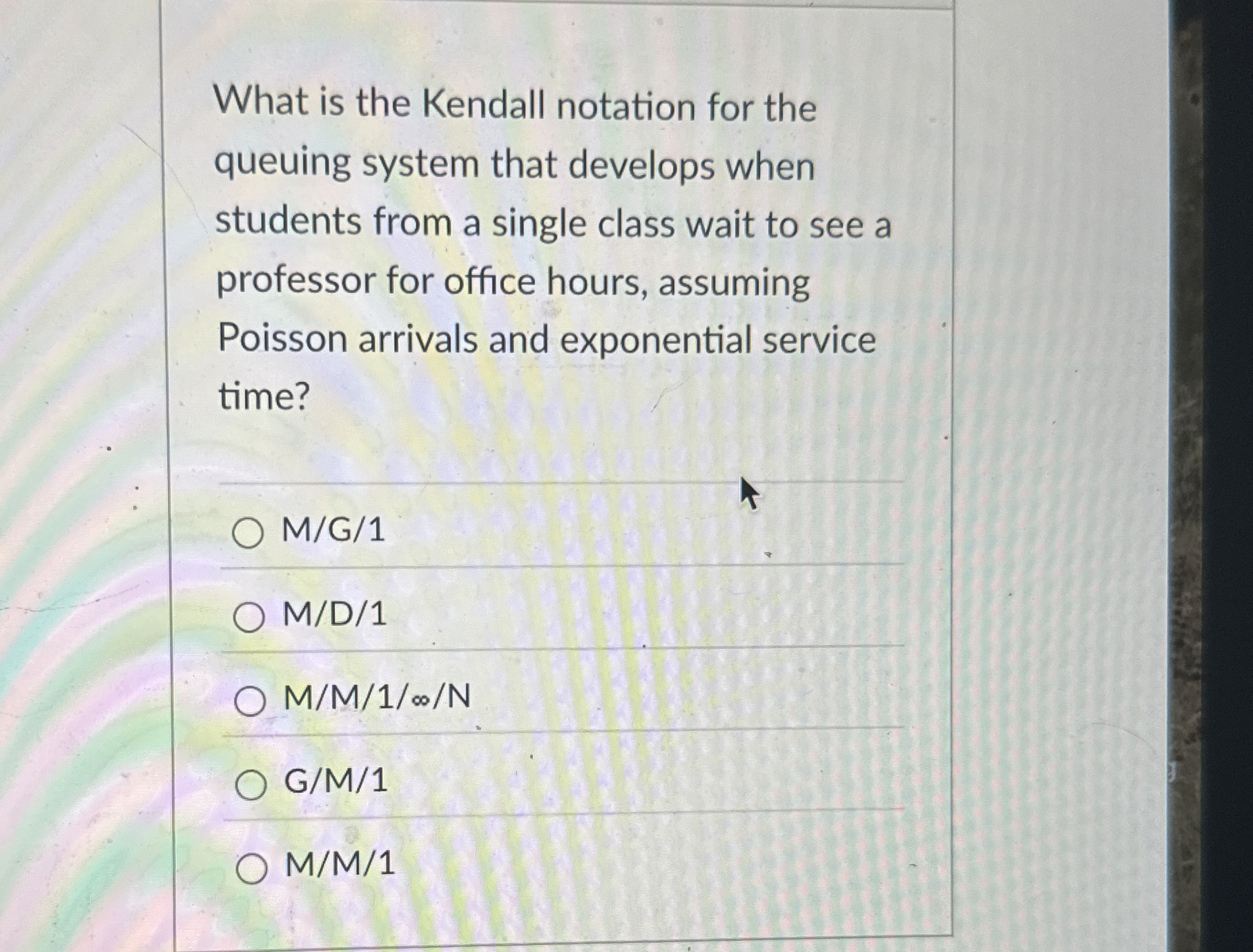  What is the Kendall notation for the queuing system that develops