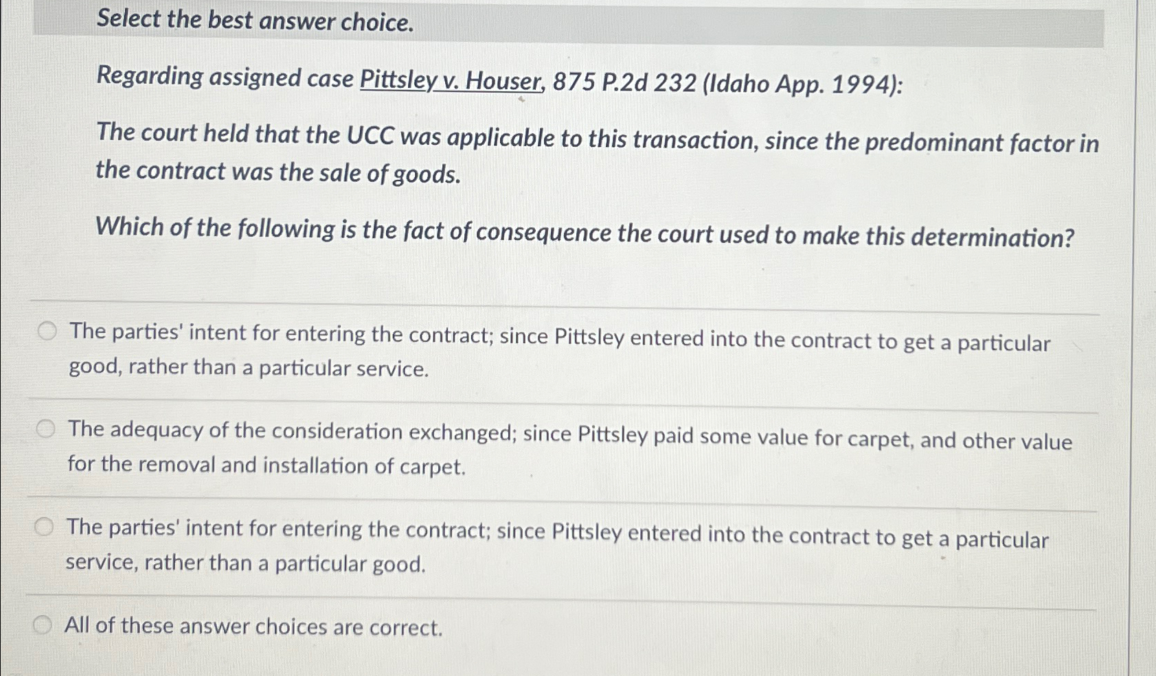  Select the best answer choice. Regarding assigned case Pittsley v. Houser,