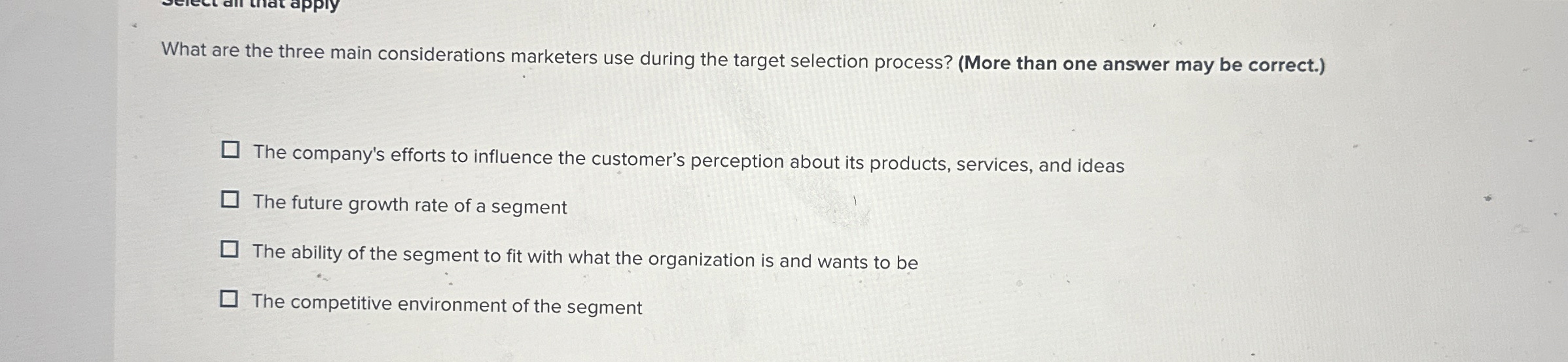  What are the three main considerations marketers use during the target