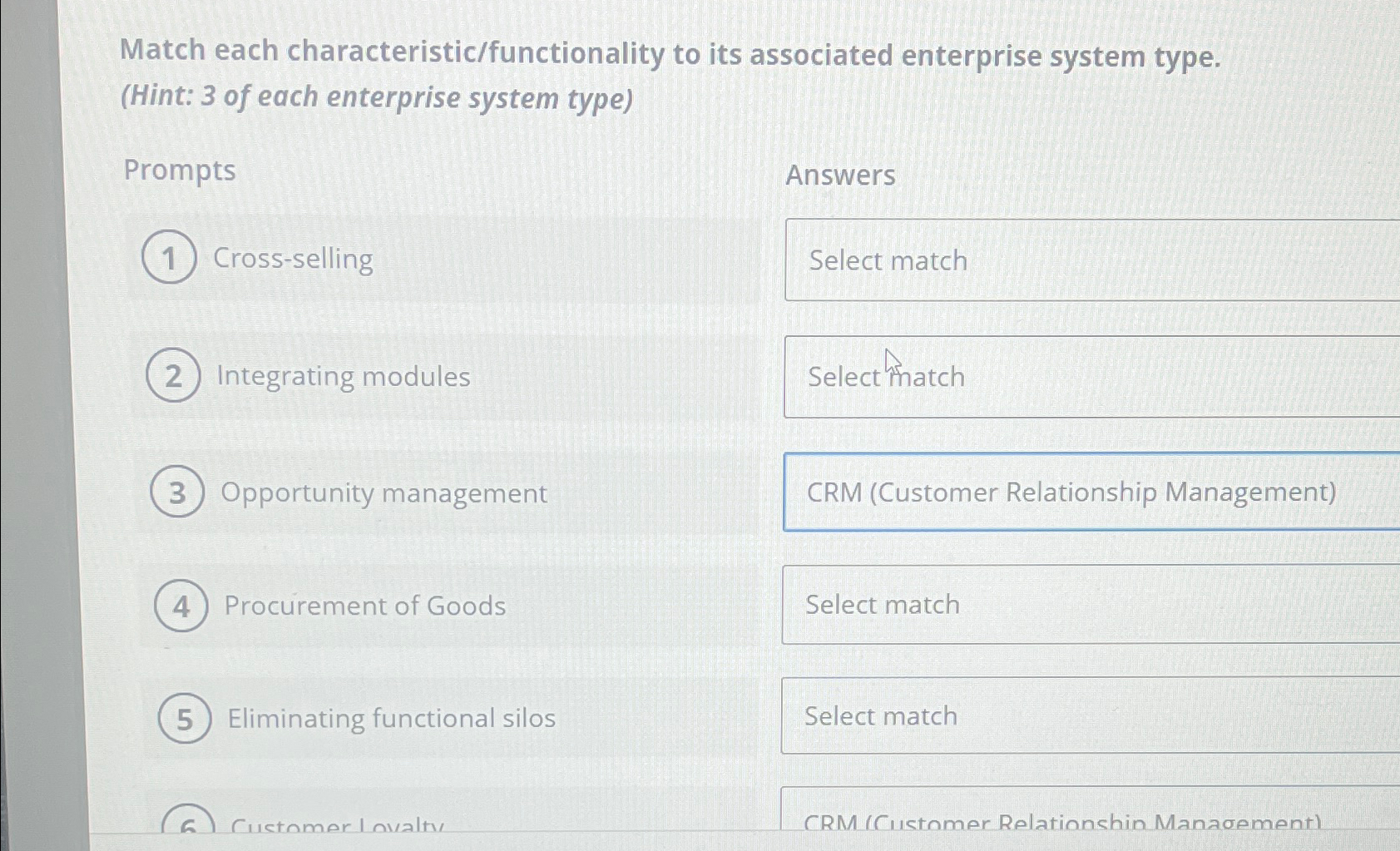  Match each characteristic/functionality to its associated enterprise system type. (Hint: 3