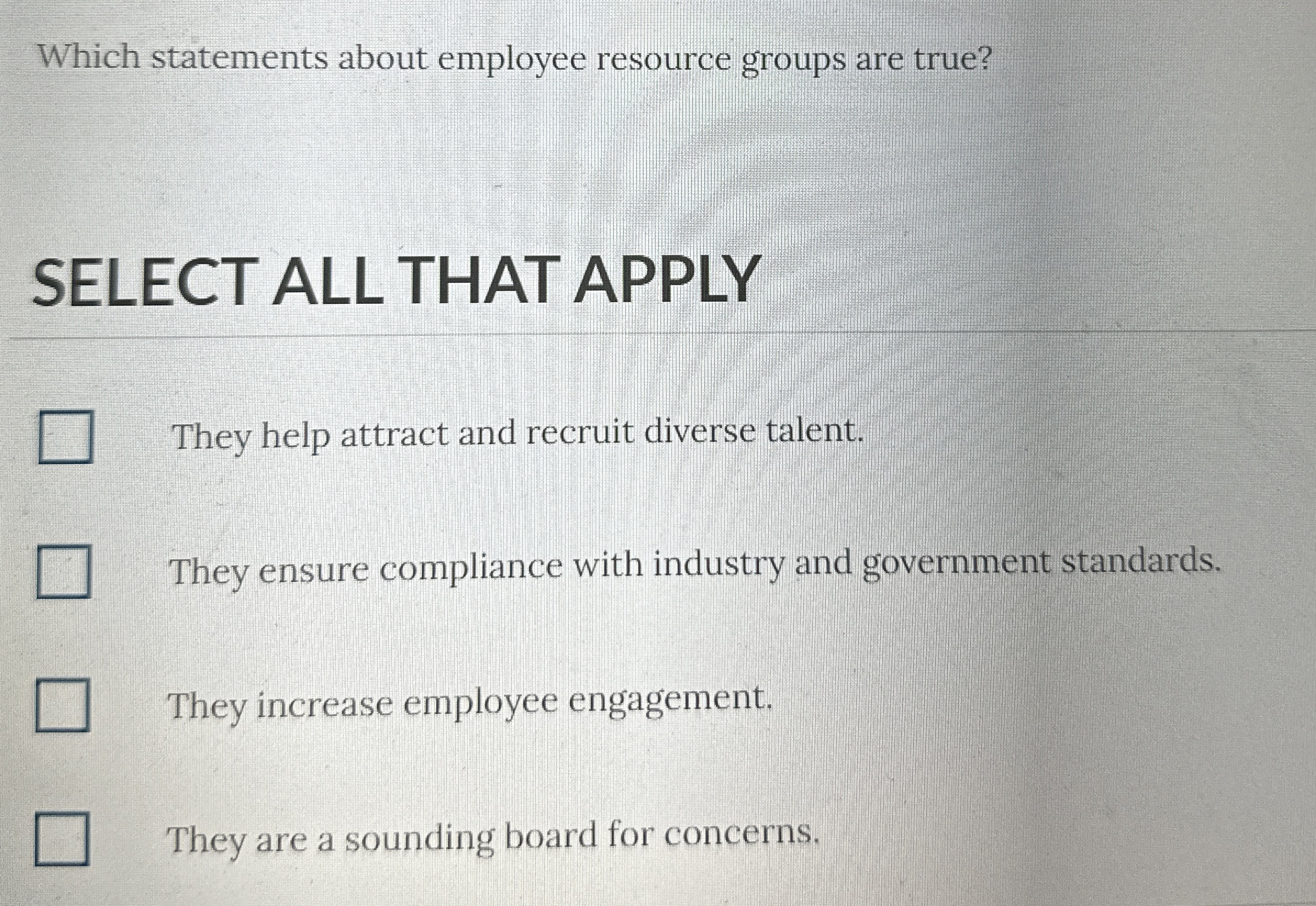  Which statements about employee resource groups are true? SELECT ALL THAT
