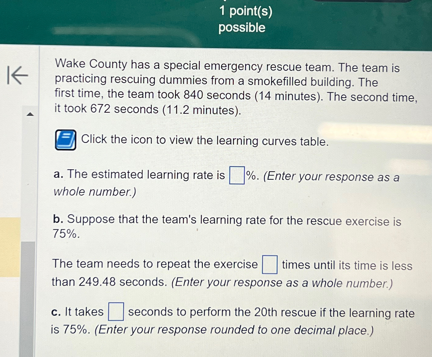  1 point(s) possible Wake County has a special emergency rescue team.